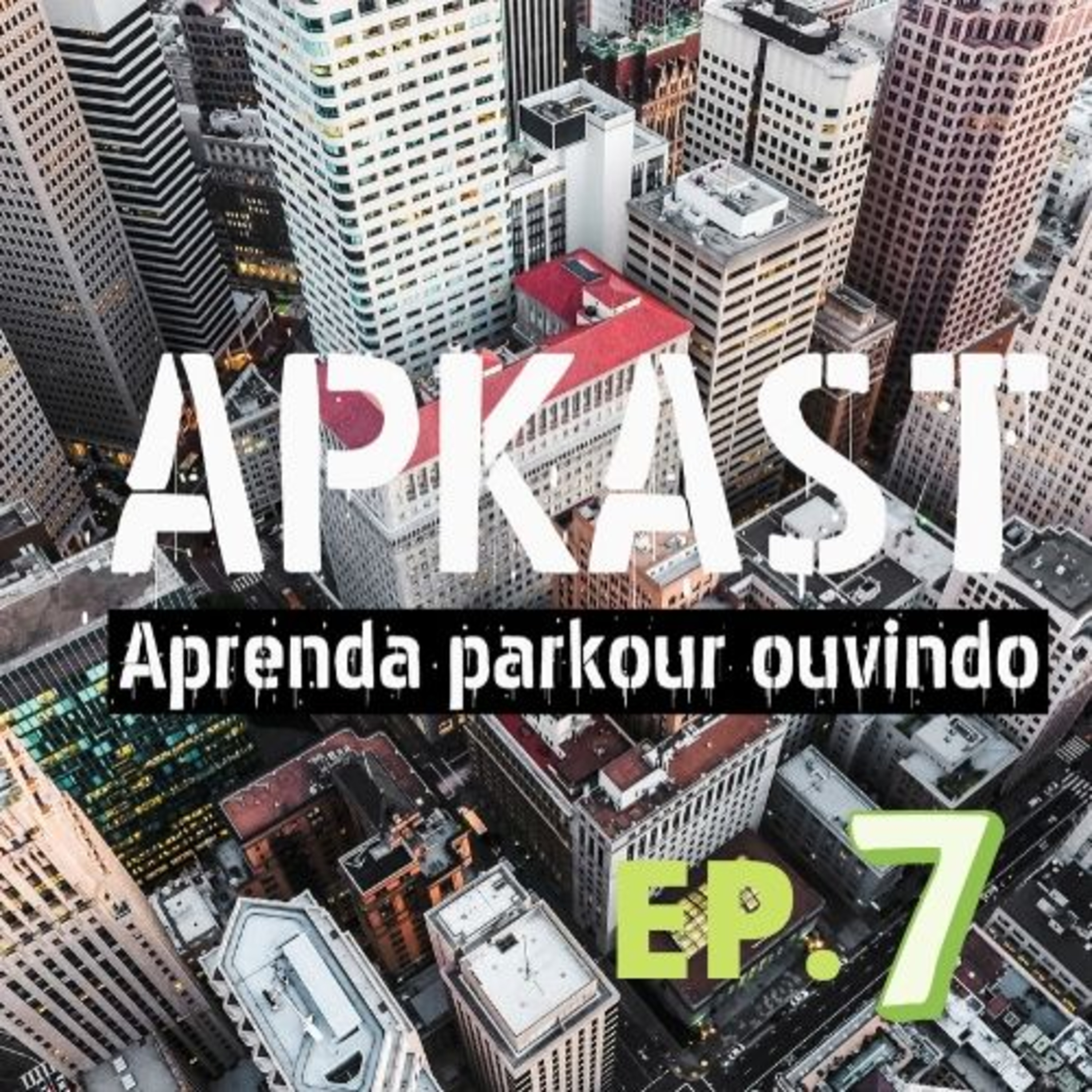 APKAST - Aprenda Parkour Ouvindo