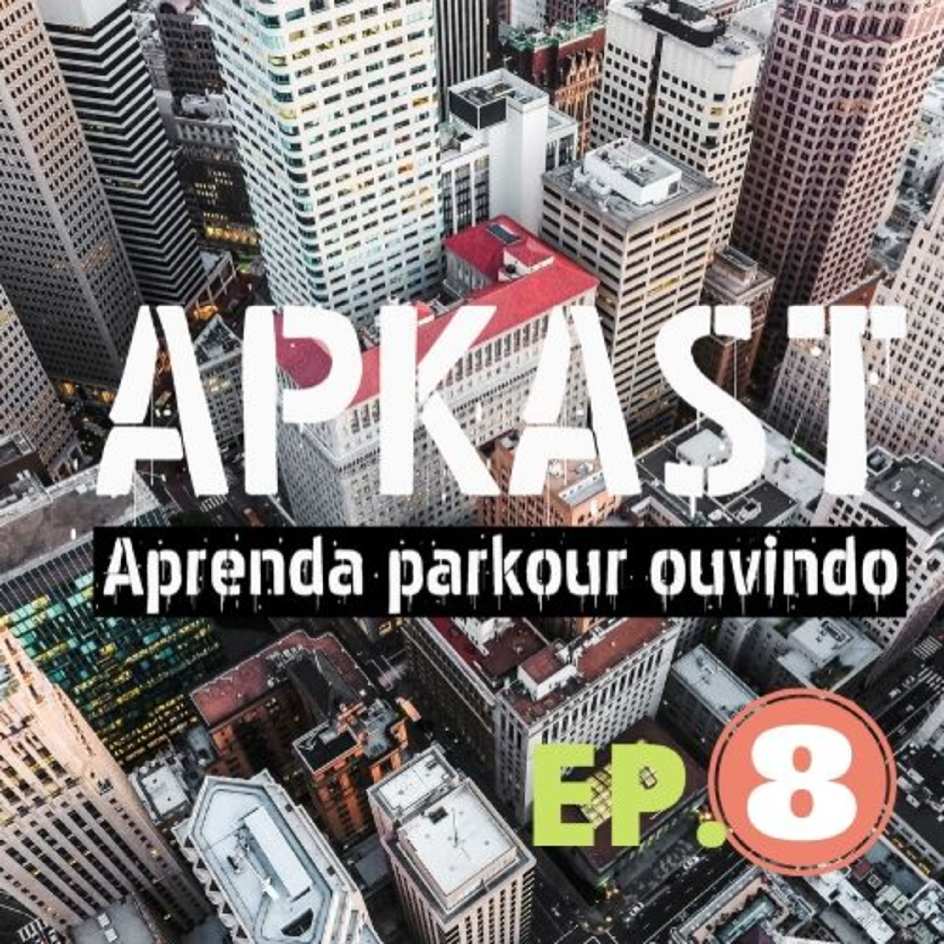 APKAST - Aprenda Parkour Ouvindo