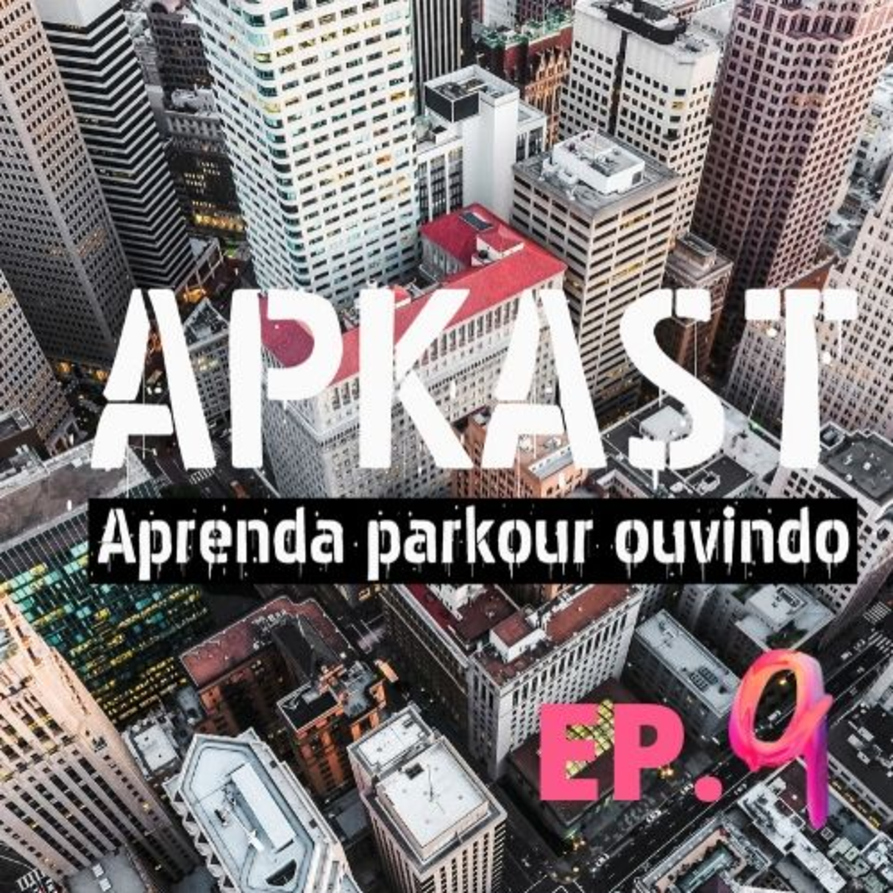 APKAST - Aprenda Parkour Ouvindo