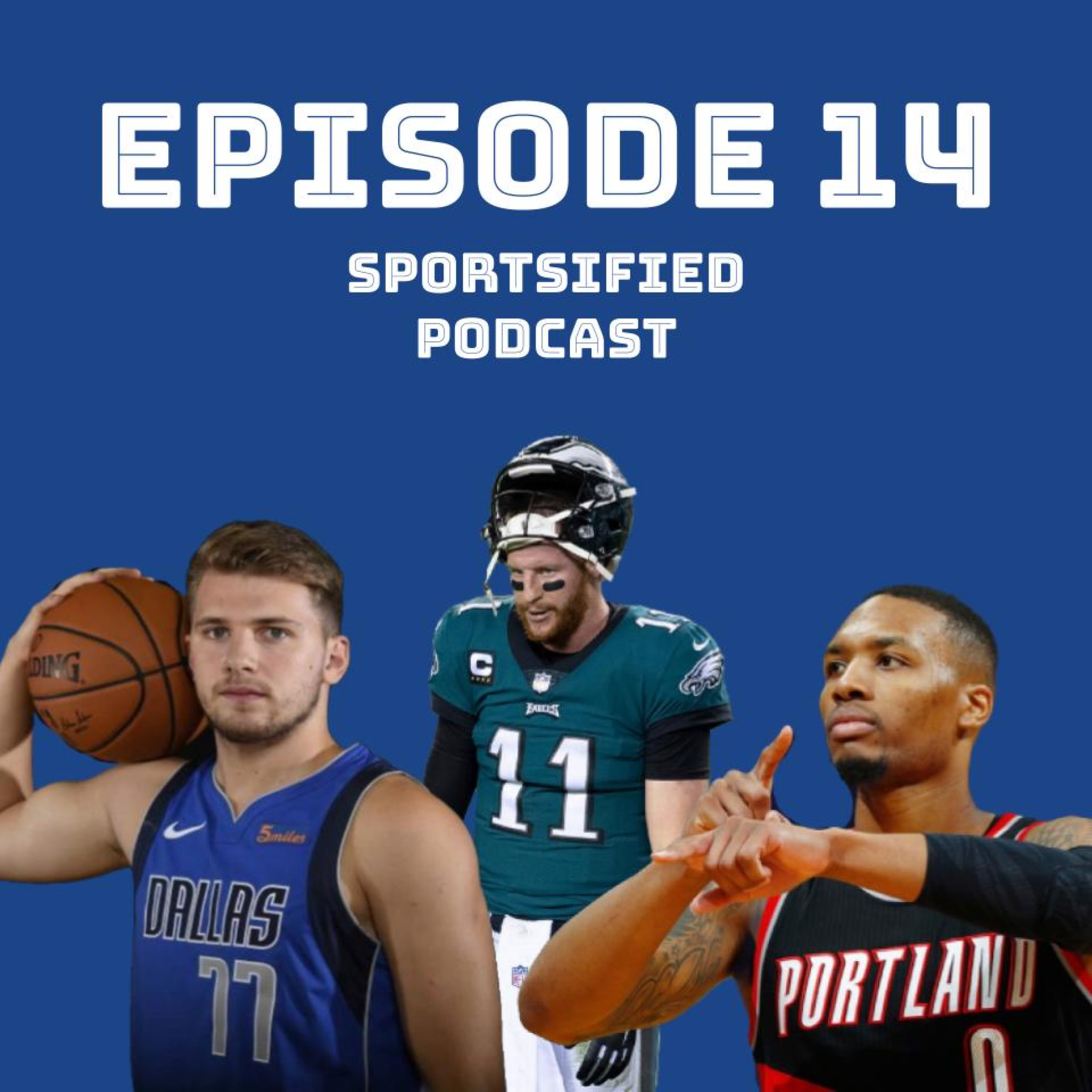 Luka vs Dame and the Carson Wentz Trade episode artwork