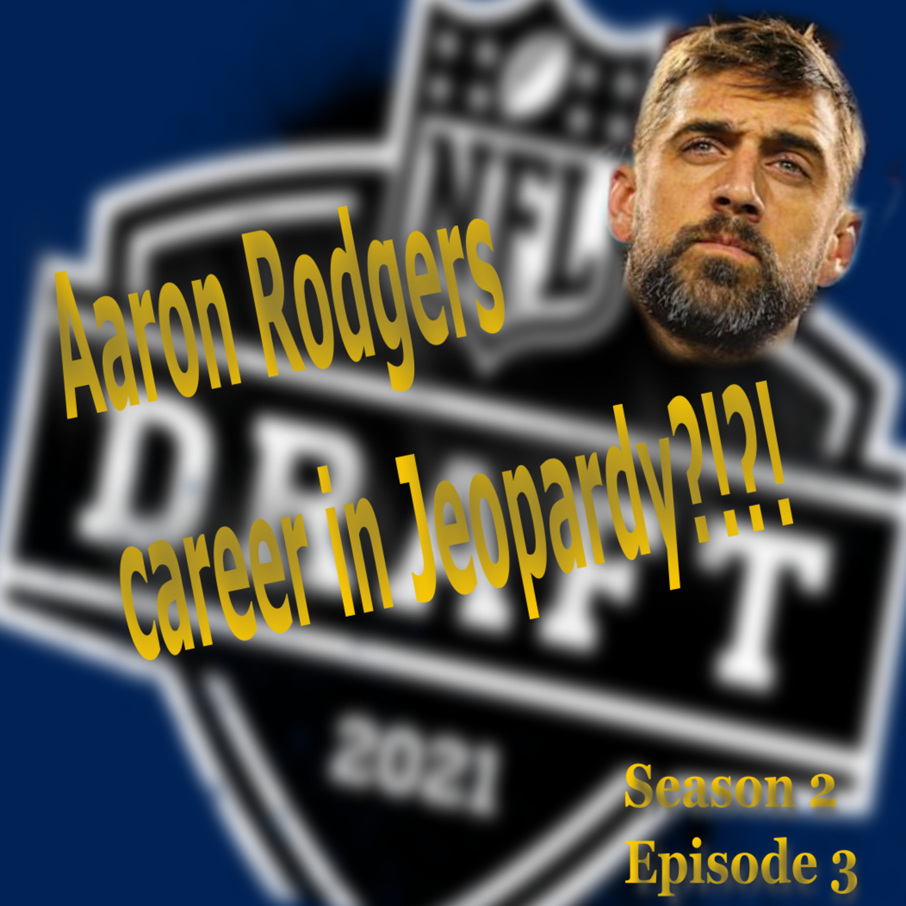 Is Aaron Rodgers' Career in Jeopardy? episode artwork