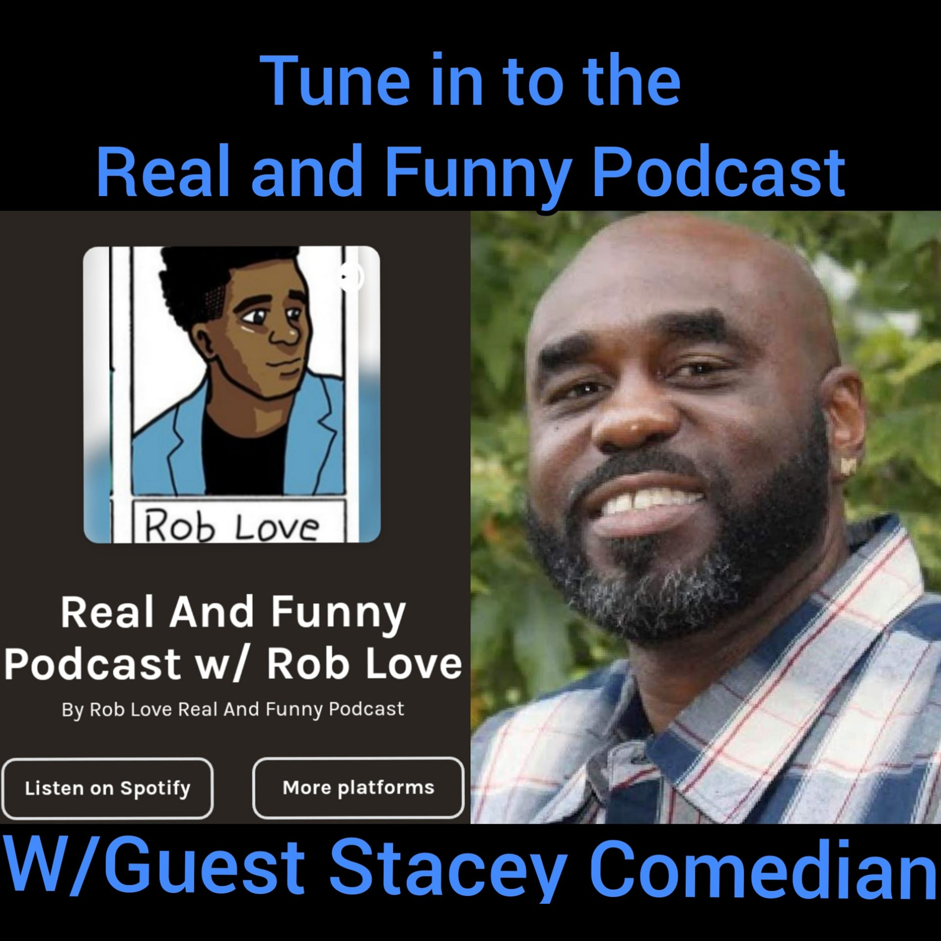 The Real And Funny Podcast w/ Rob Love