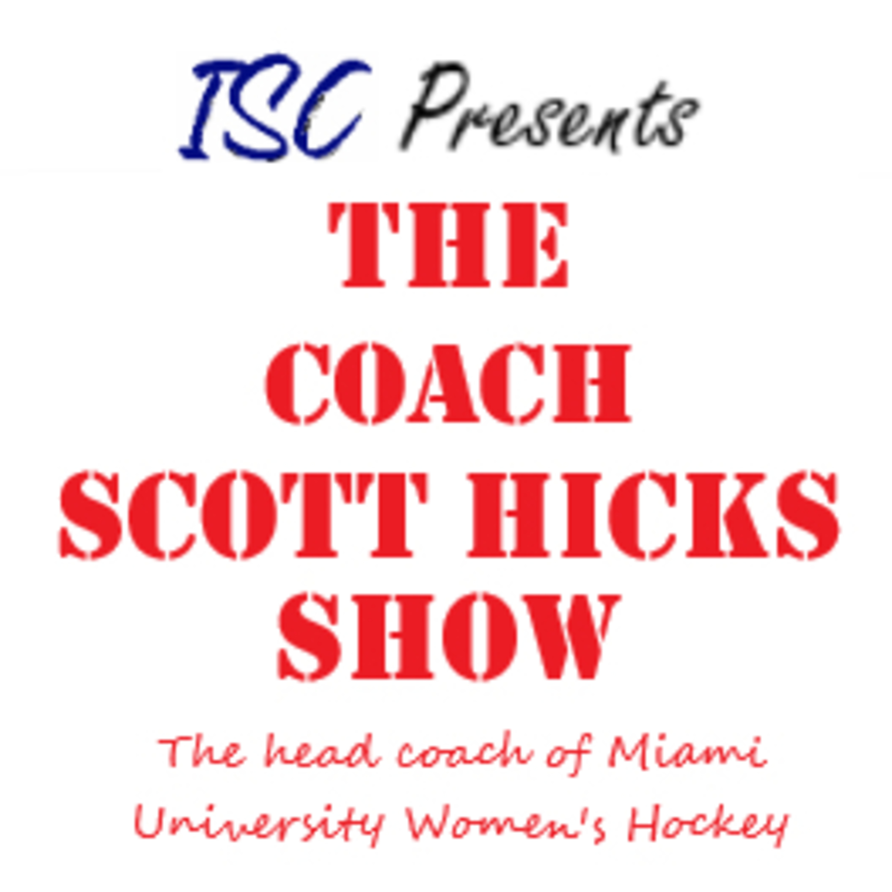 The Coach Scott Hicks Show: Episode 7 episode artwork