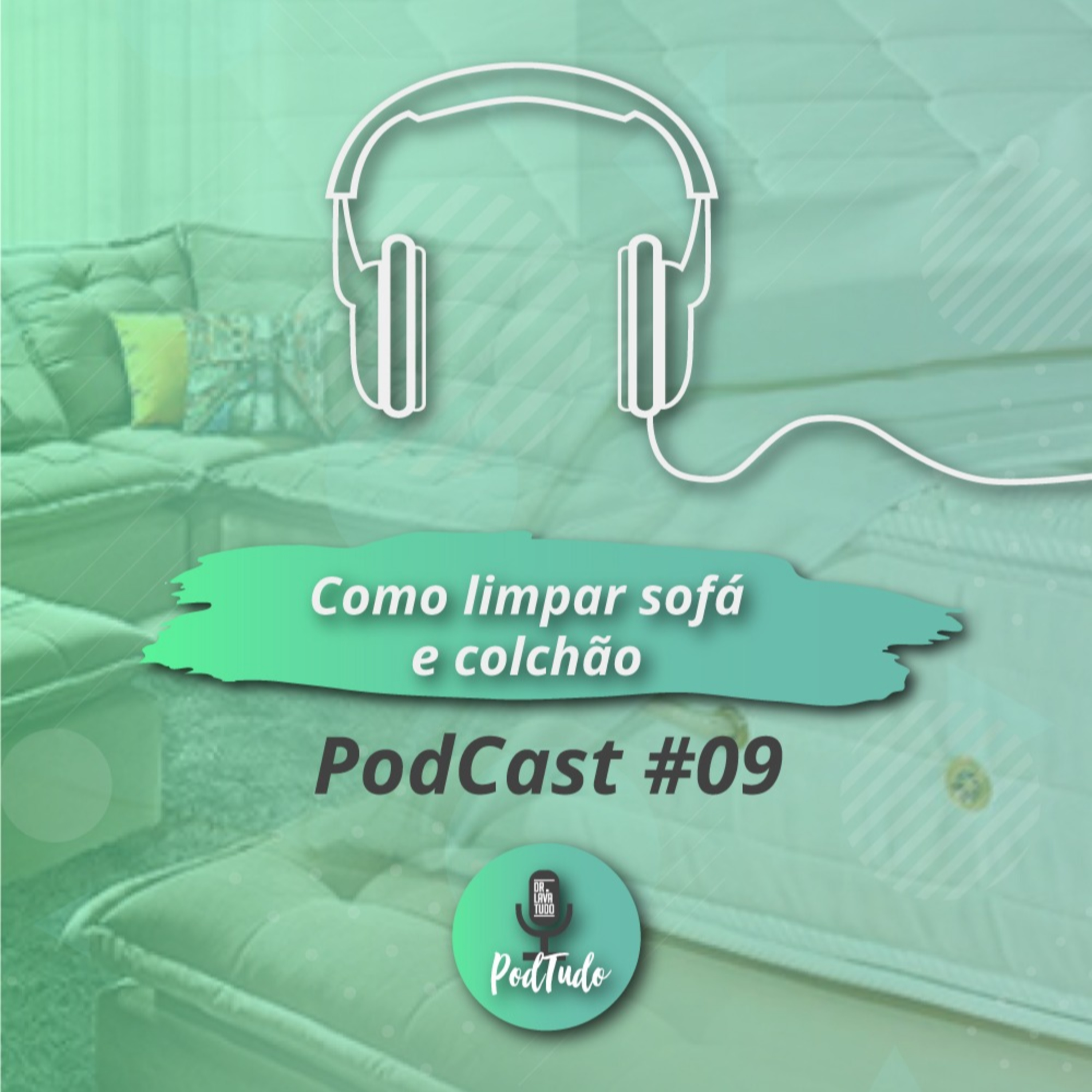 PodTudo: Dicas de Limpeza e Decoração - Dr. Lava Tudo