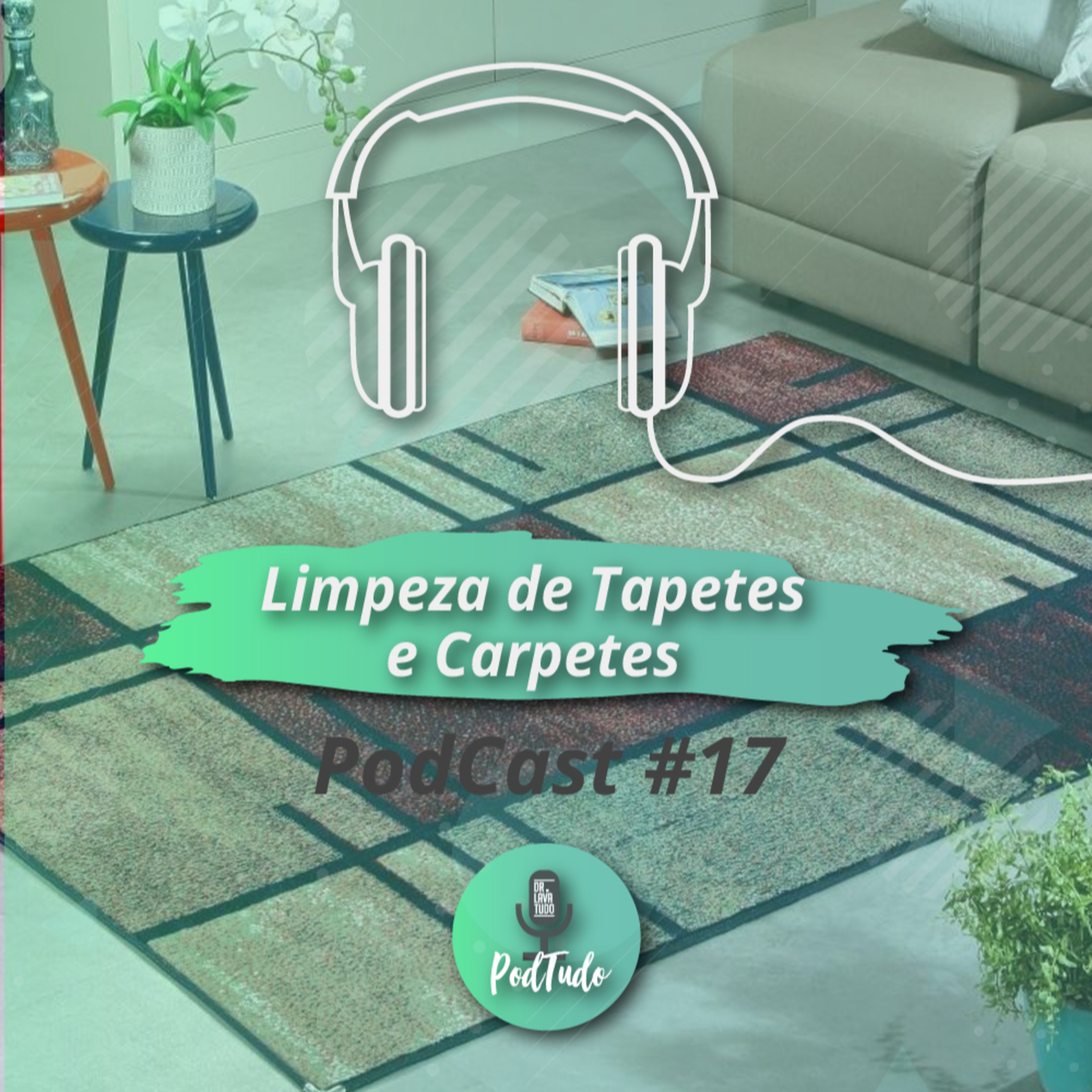PodTudo: Dicas de Limpeza e Decoração - Dr. Lava Tudo