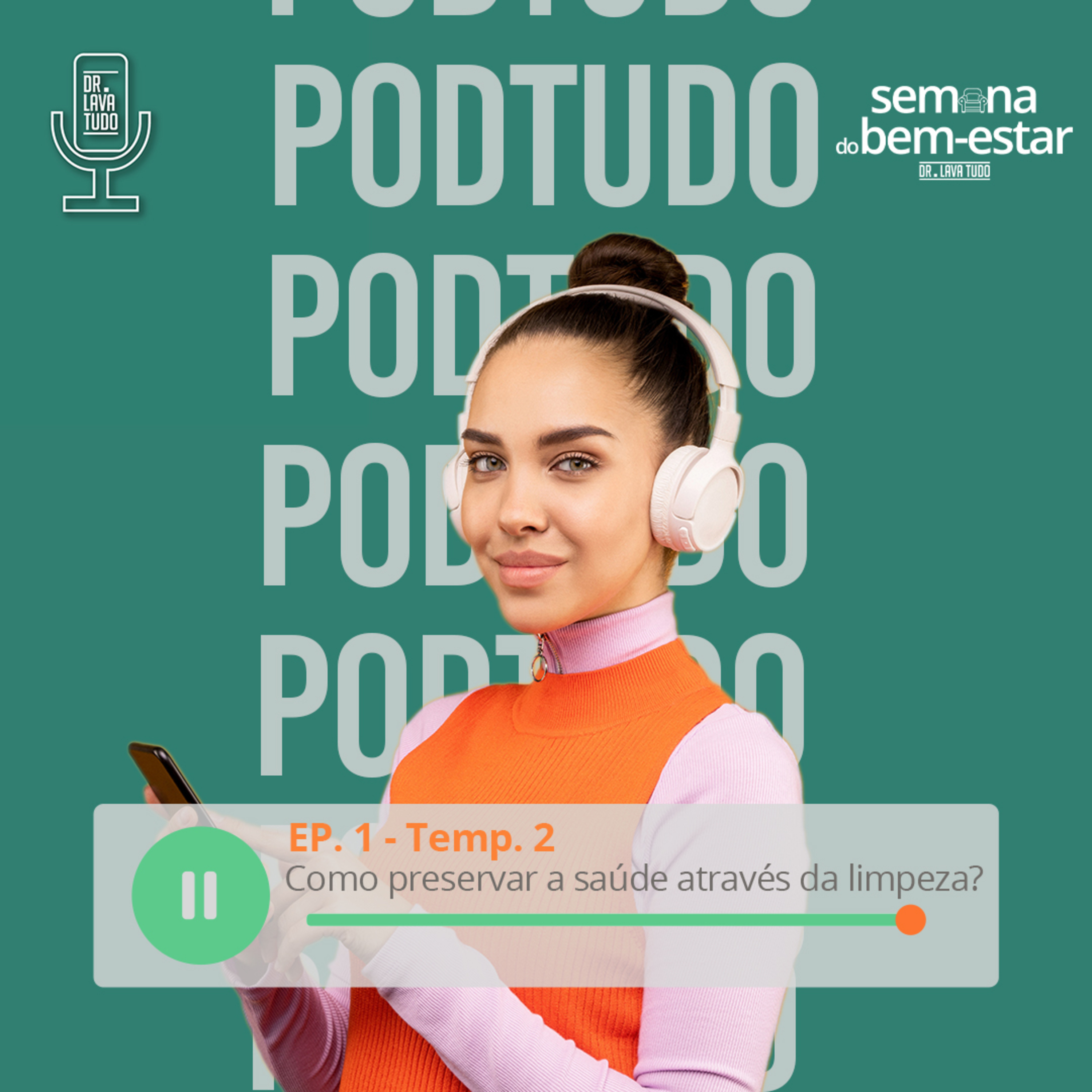 PodTudo: Dicas de Limpeza e Decoração - Dr. Lava Tudo