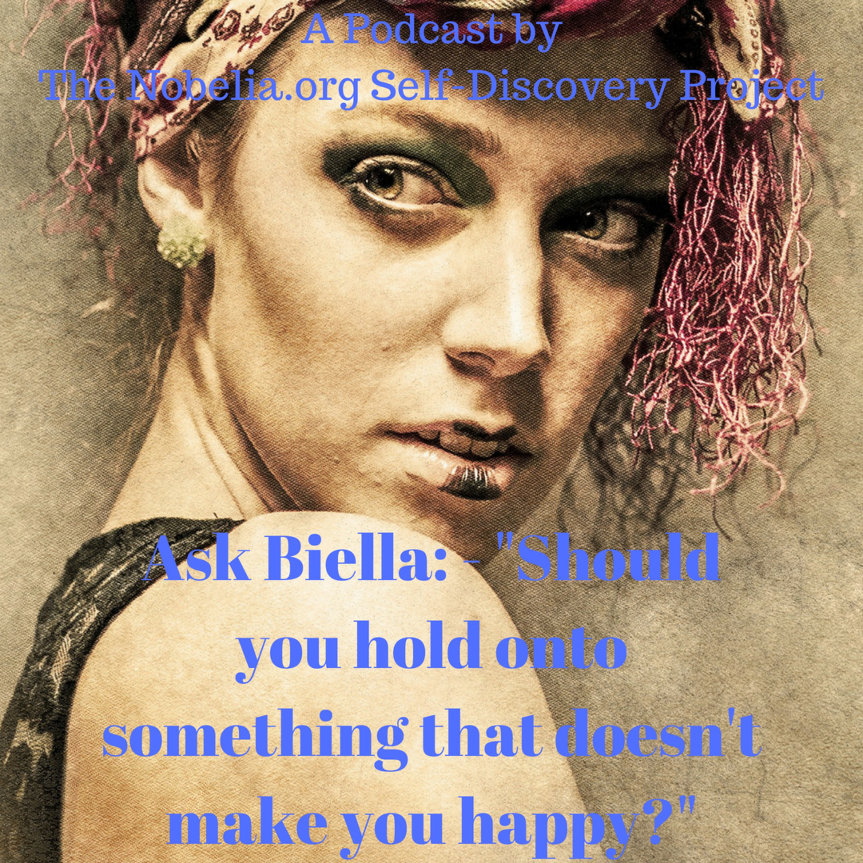 Ask Biella: - "Should you hold onto something that doesn't make you happy?" episode artwork