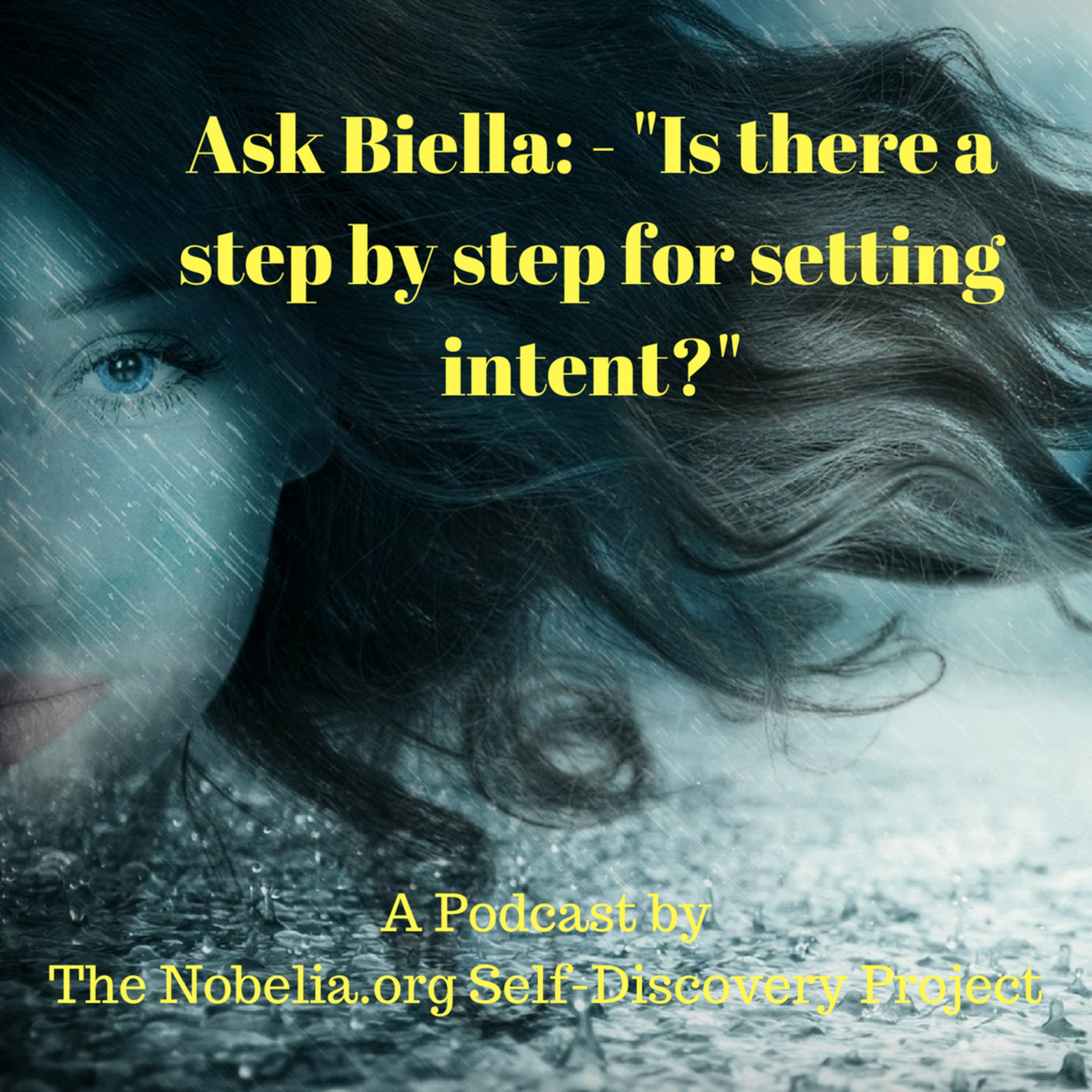 Ask Biella: - "Is there a step by step for setting intent?" episode artwork