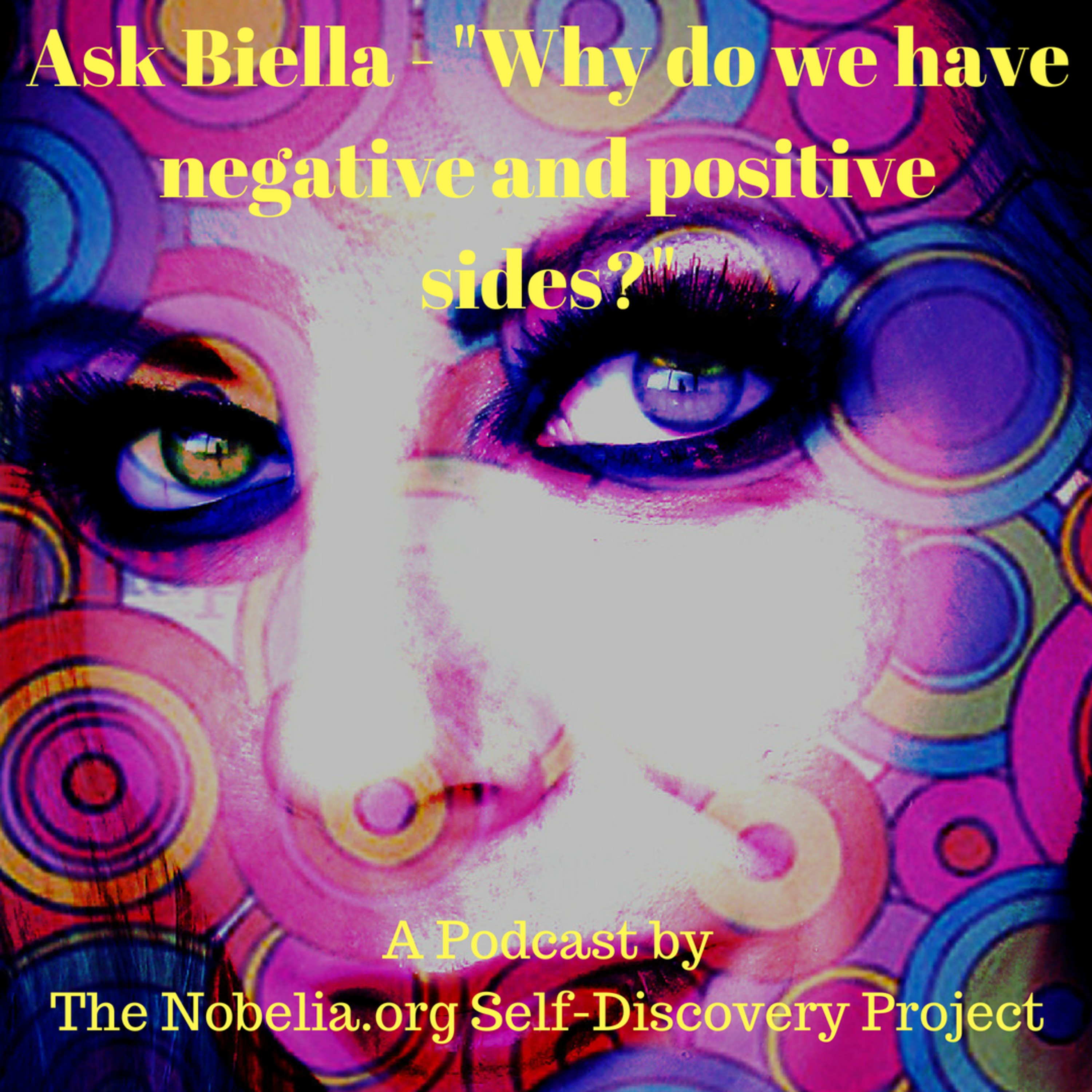 Ask Biella - "Why do we have negative and positive sides?" episode artwork