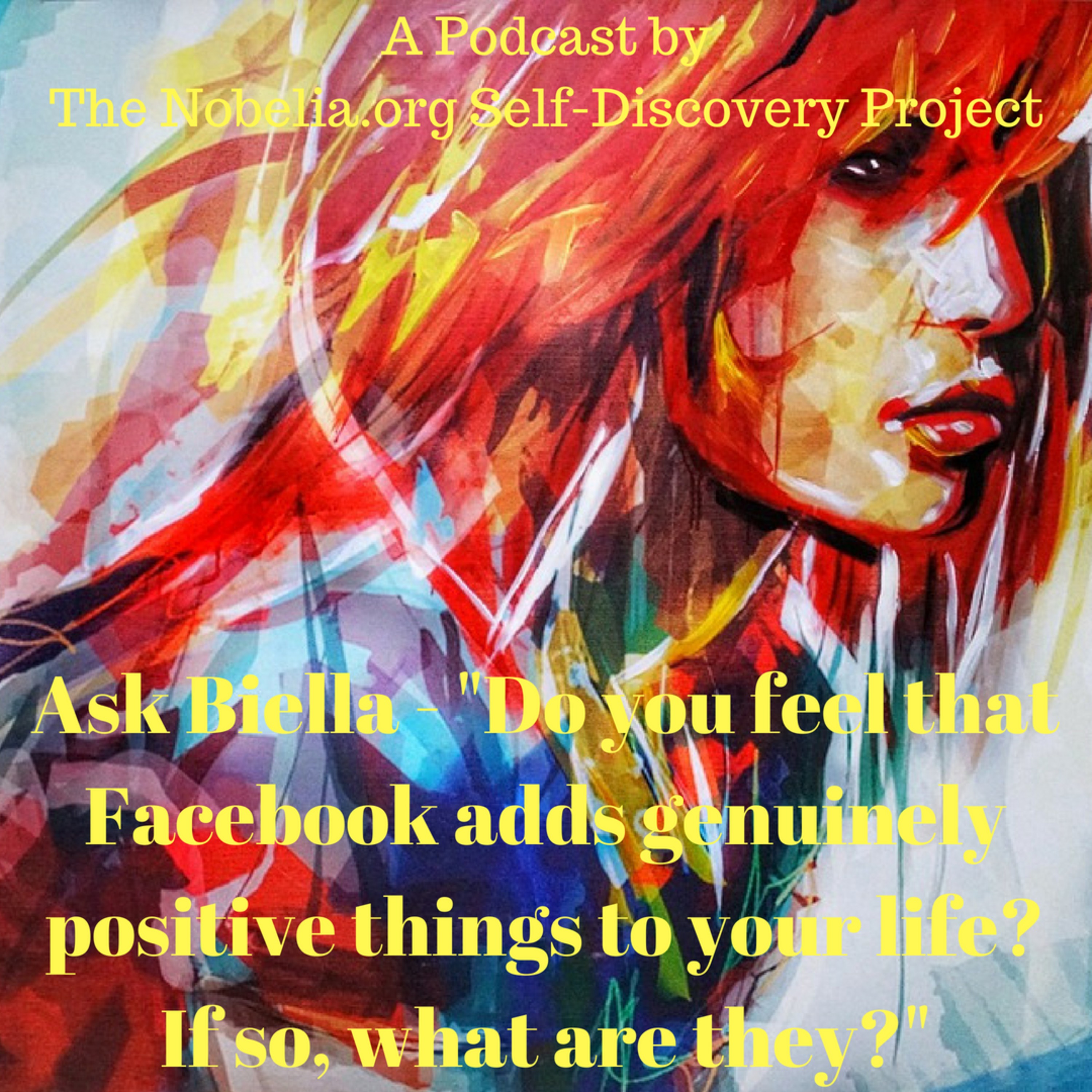 Ask Biella - "Do you feel that Facebook adds genuinely positive things to your life? If so, what are they?" episode artwork