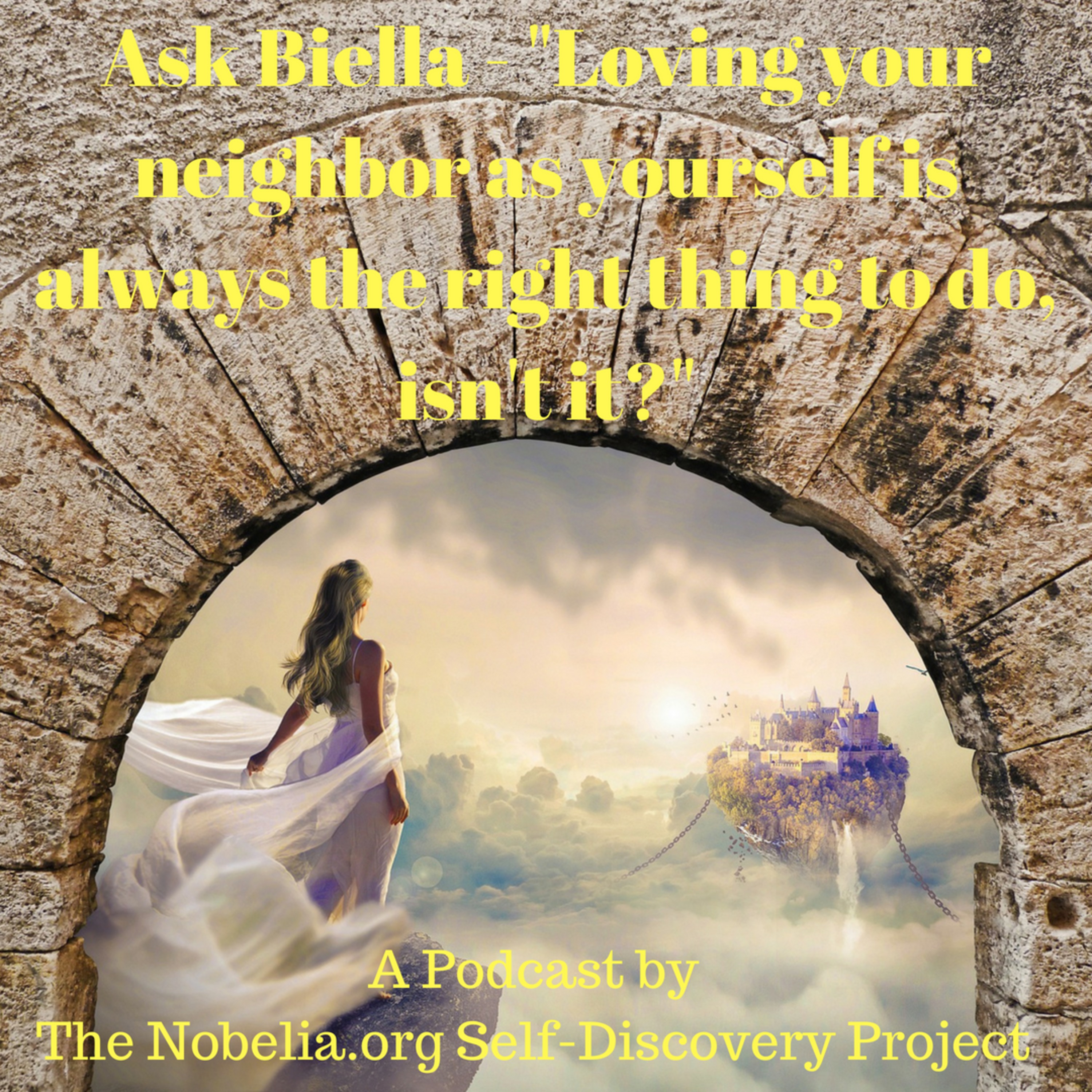 Ask Biella - "Loving your neighbor as yourself is always the right thing to do, isn't it?" episode artwork