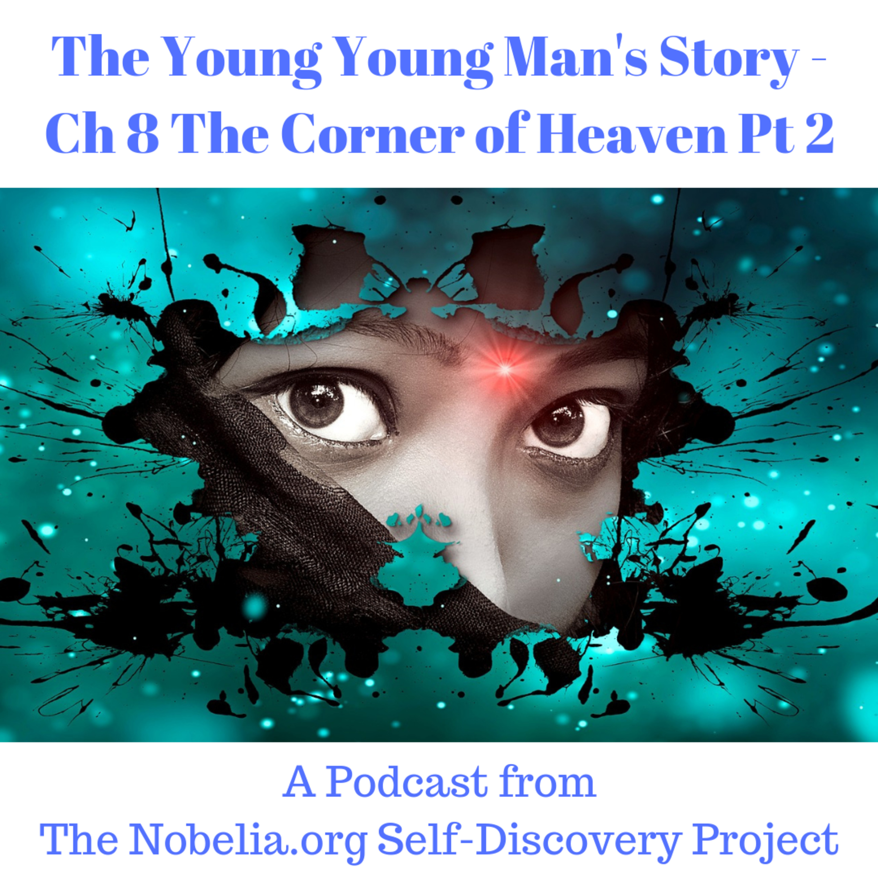 The Young Young Man's Story - Ch 8 The Corner of Heaven Part 2