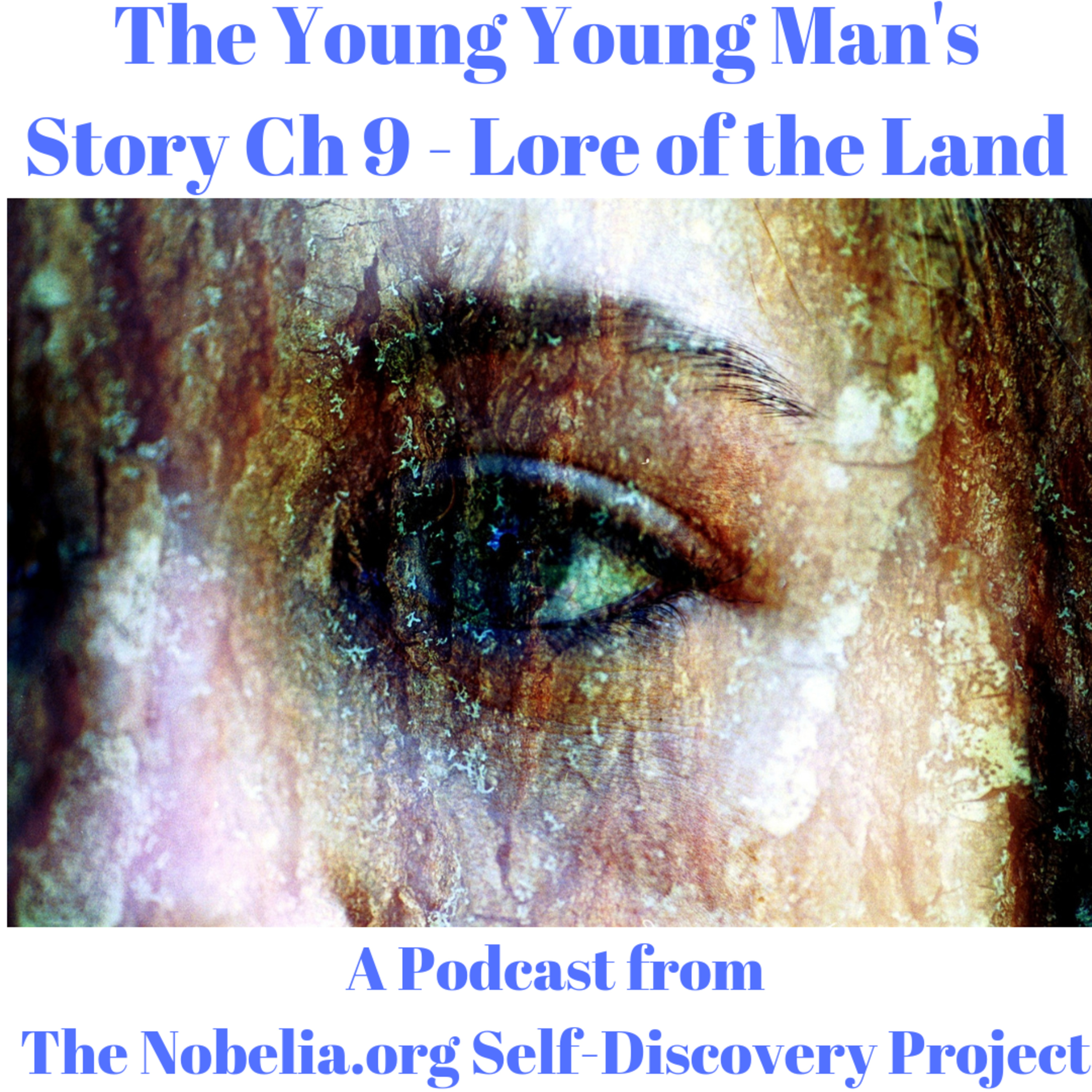 The Young Young Man's Story Ch 9 - Lore of the Land