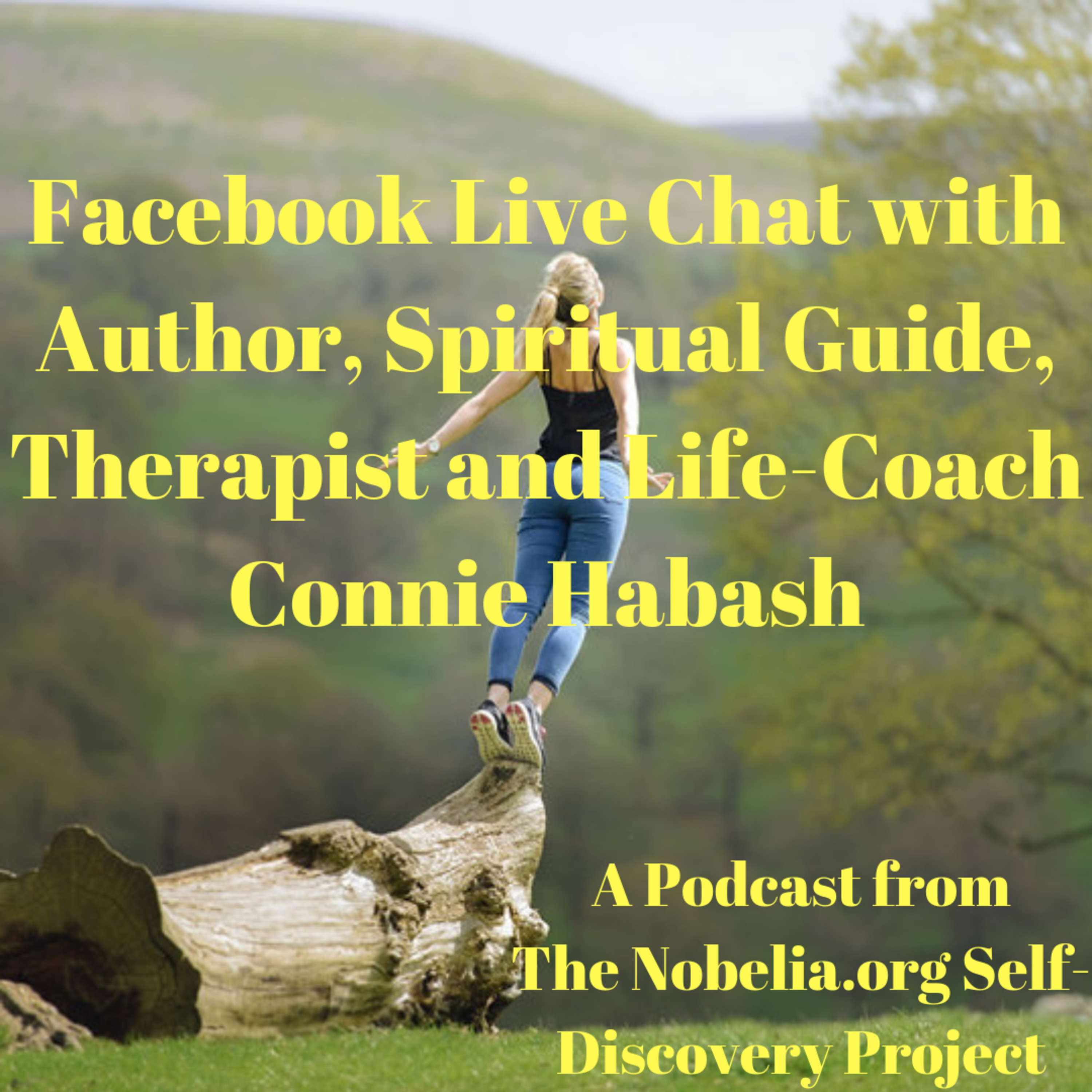 Facebook Live Chat with Author, Spiritual Guide, Therapist and Life-Coach Connie Habash