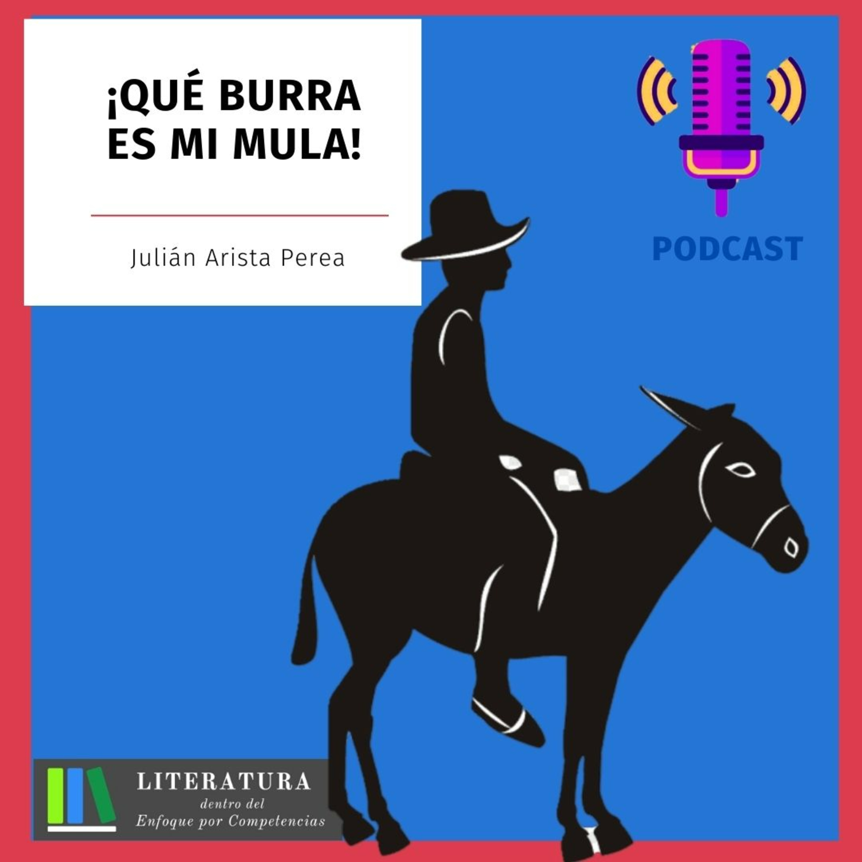 ¡Qué burra es mi mula! episode artwork