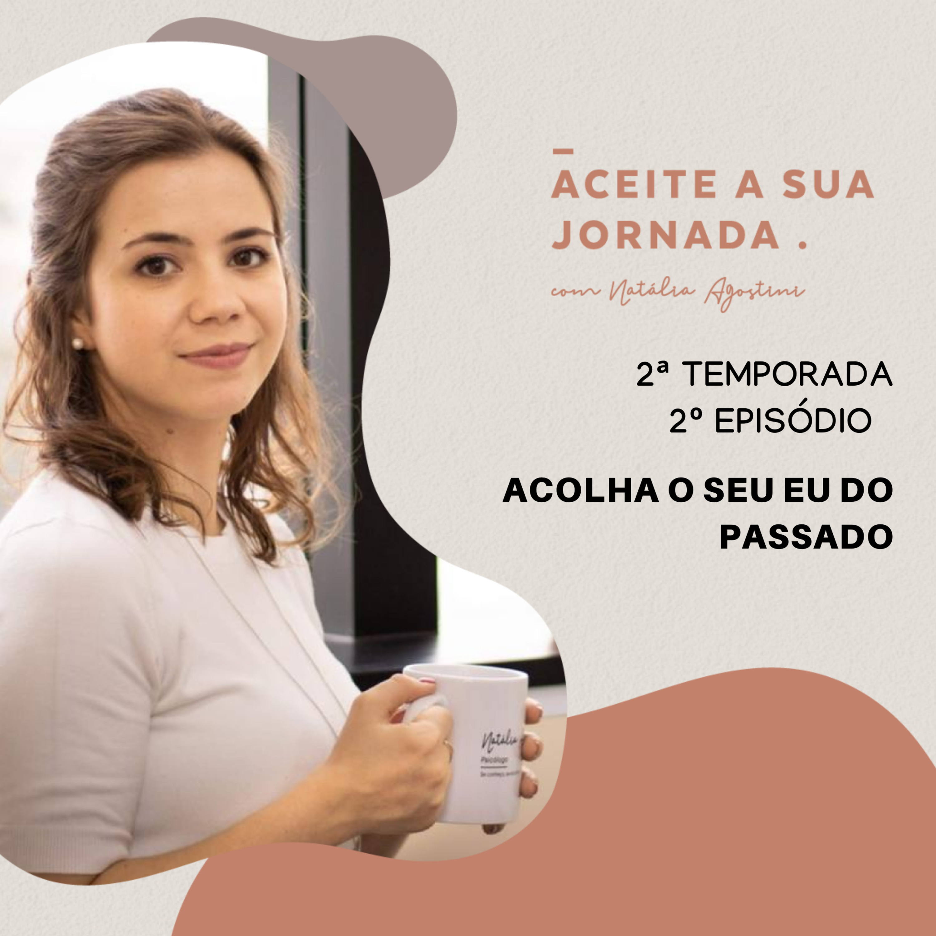 Acolha o seu eu do passado episode artwork