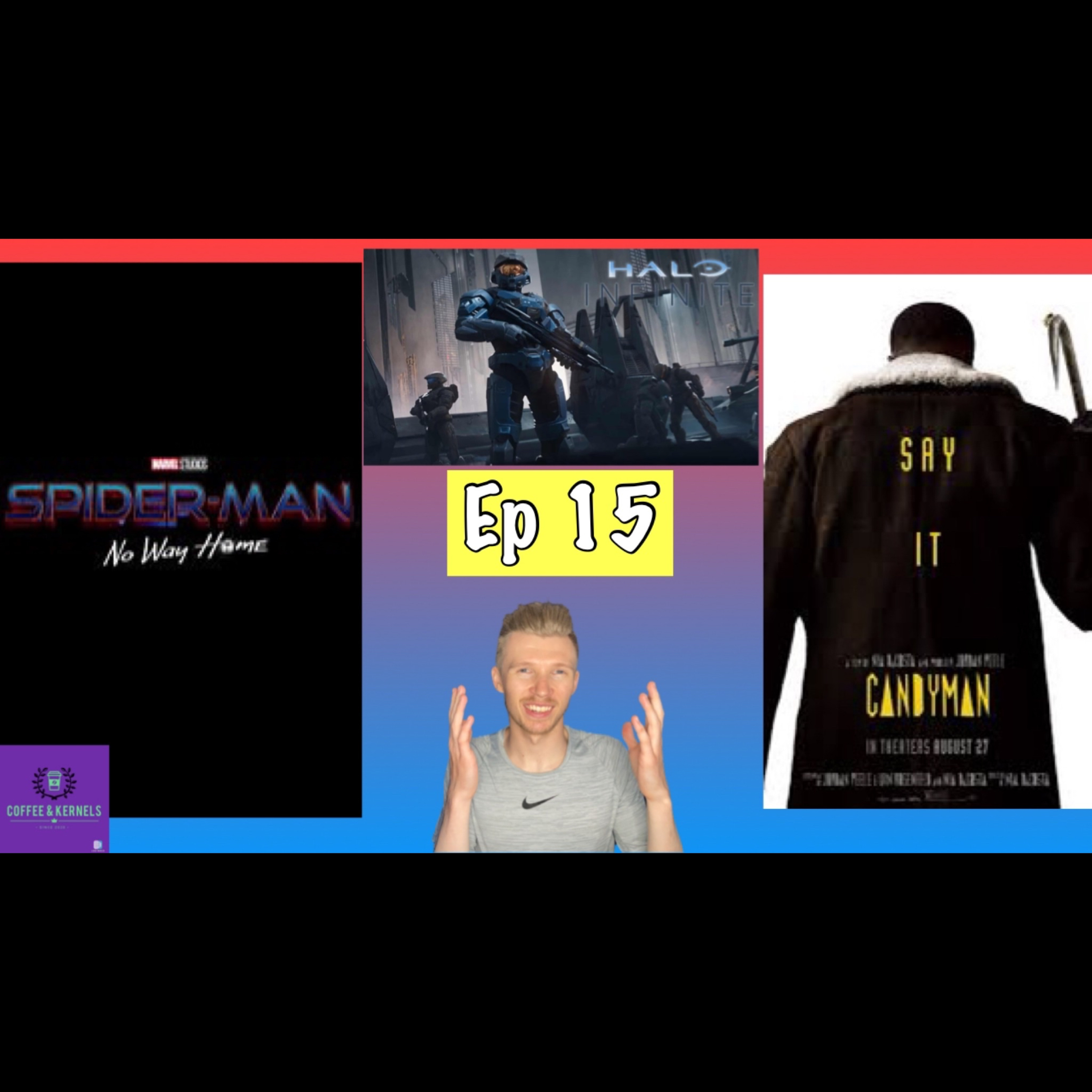 Candyman 2021 Debuts, Spiderman No Way Home Trailer Revealed, Gamescom shows off Halo! Ep 15 episode artwork