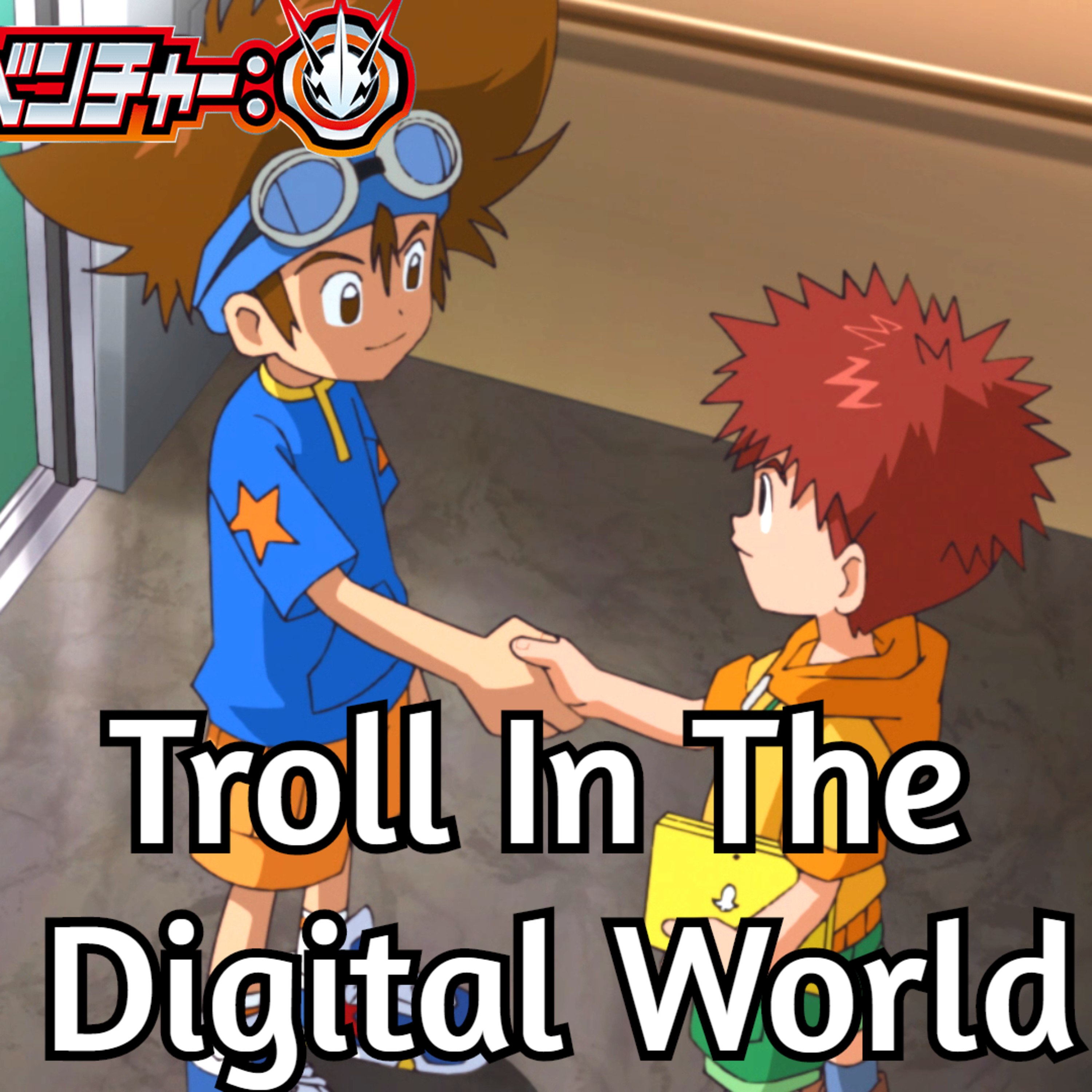 Episode 3: Troll In The Digital World