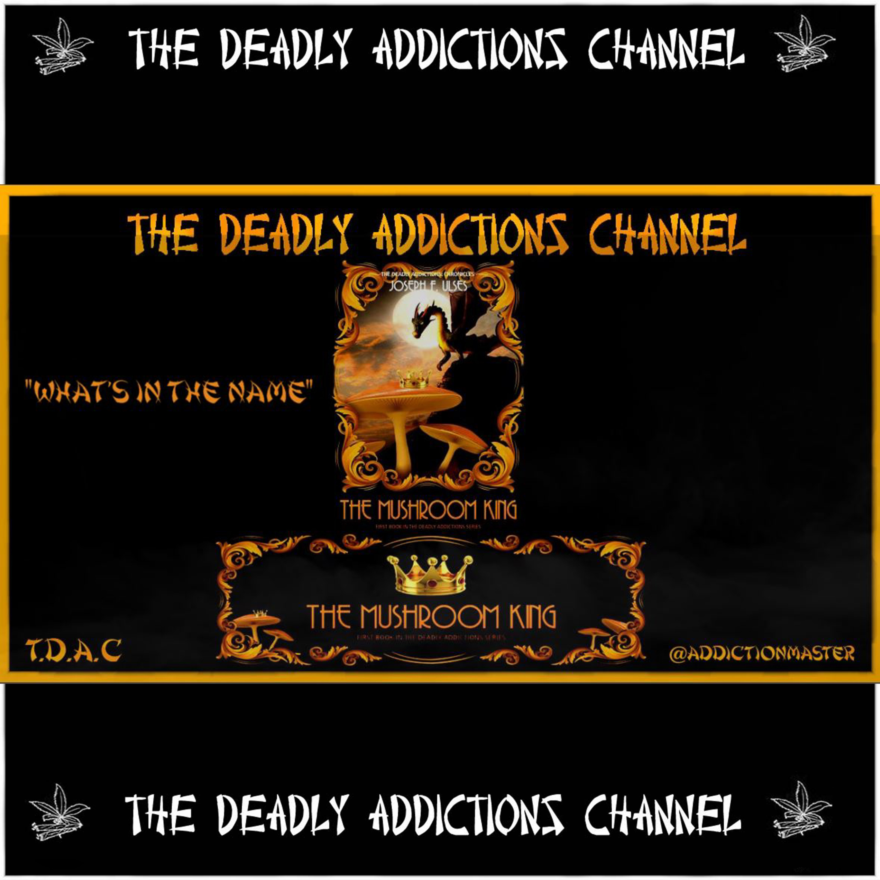The Deadly Addictions Channel