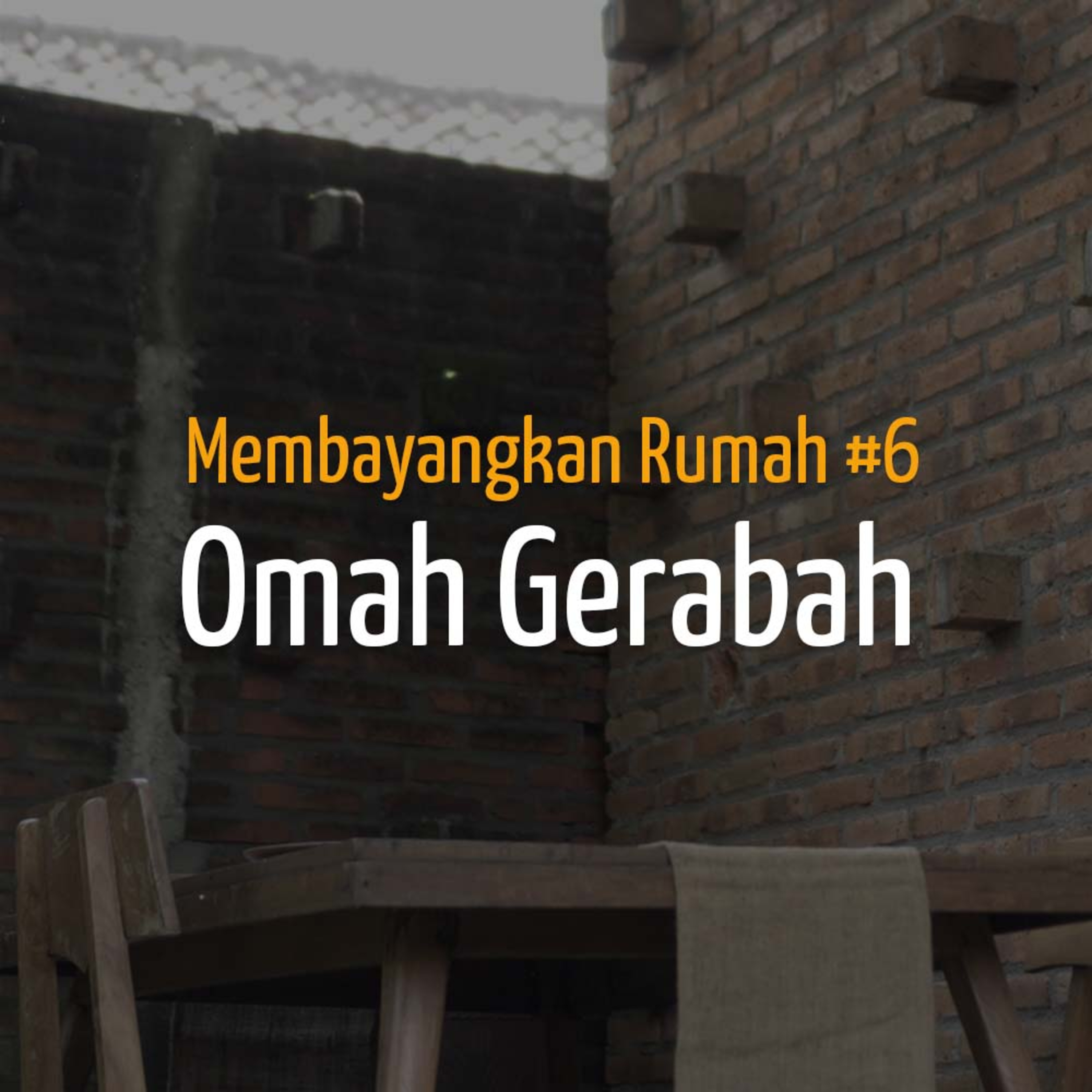 Membayangkan Rumah #6 - Omah Gerabah