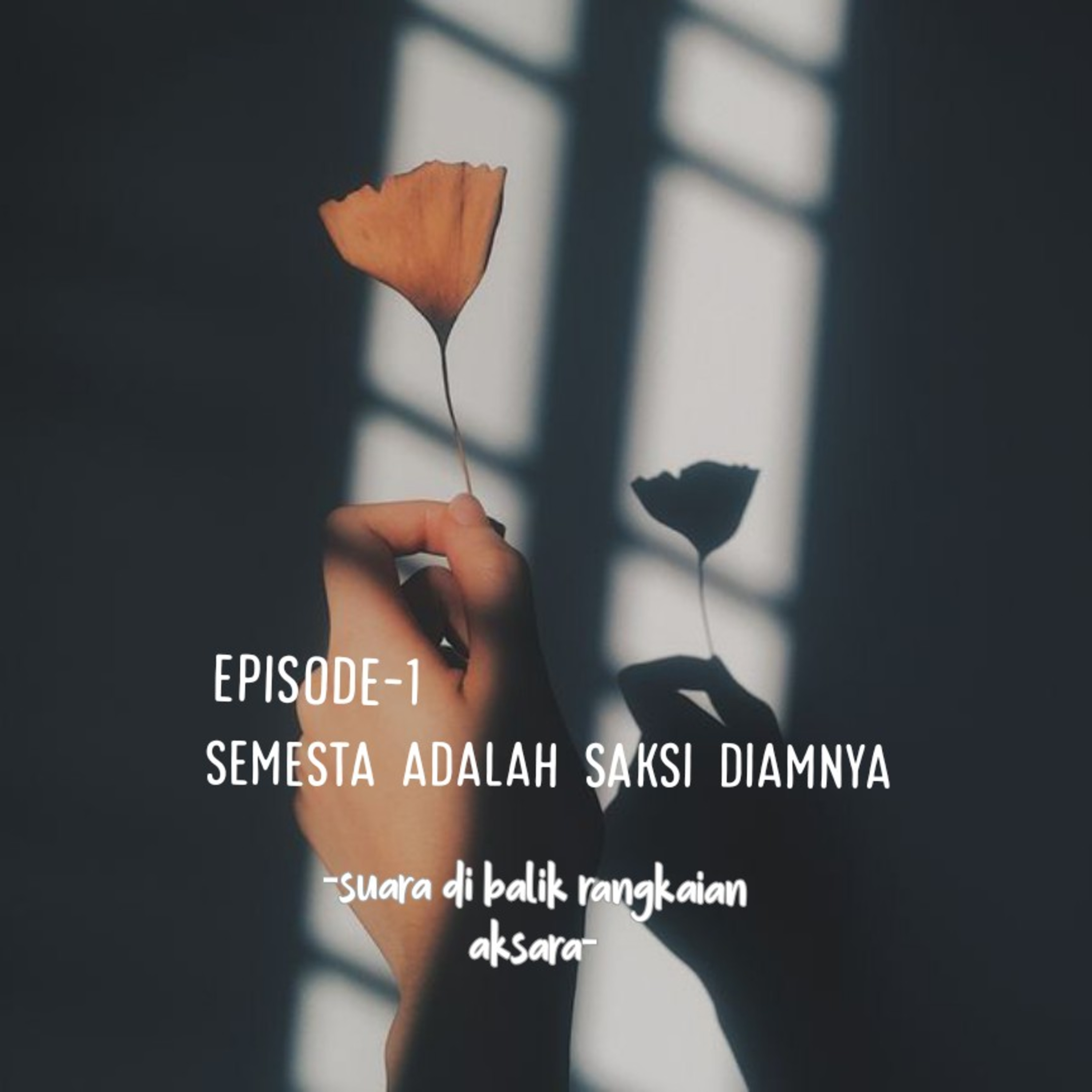 semesta adalah saksi diamnya  episode artwork
