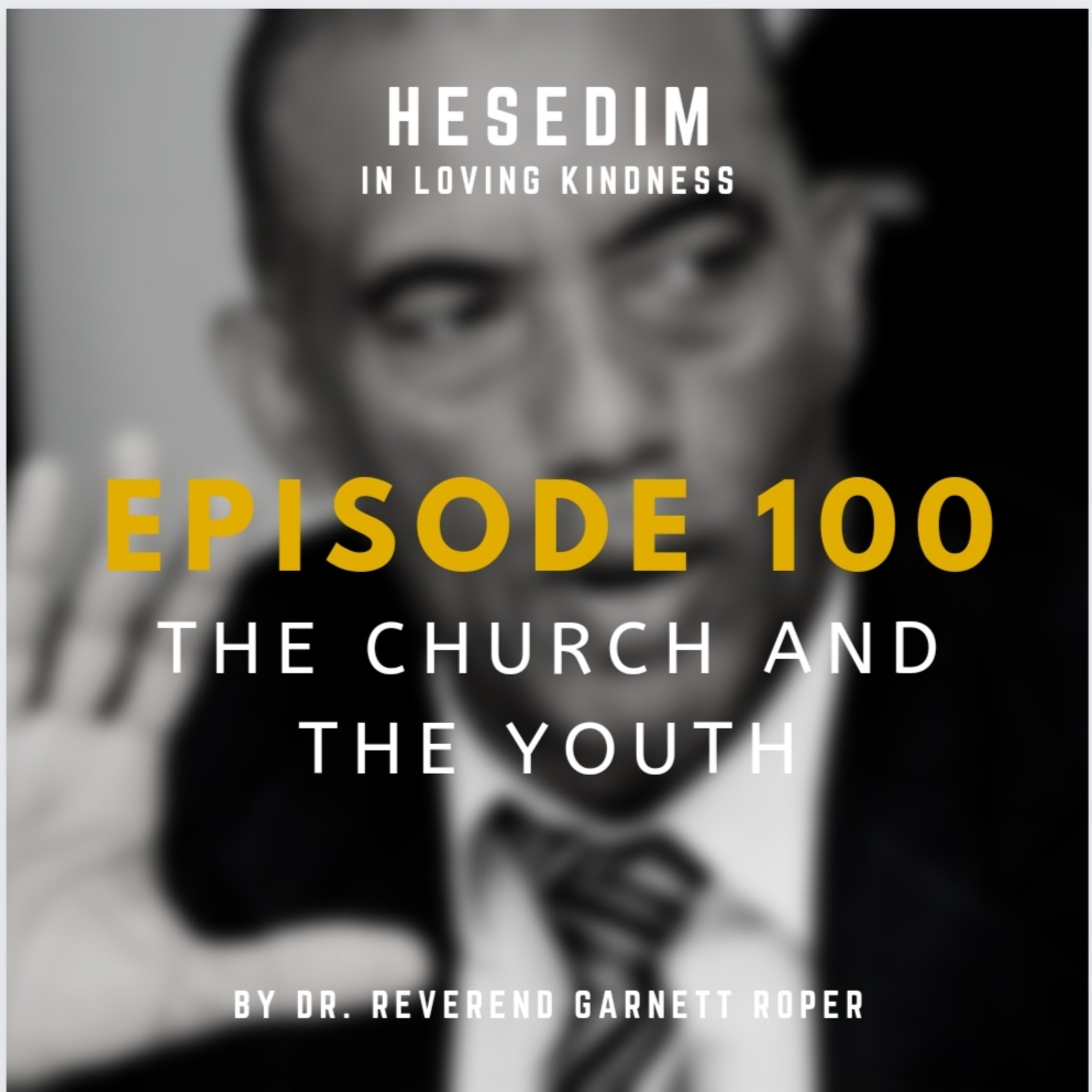 Episode 100: THE CHURCH AND THE YOUTH episode artwork