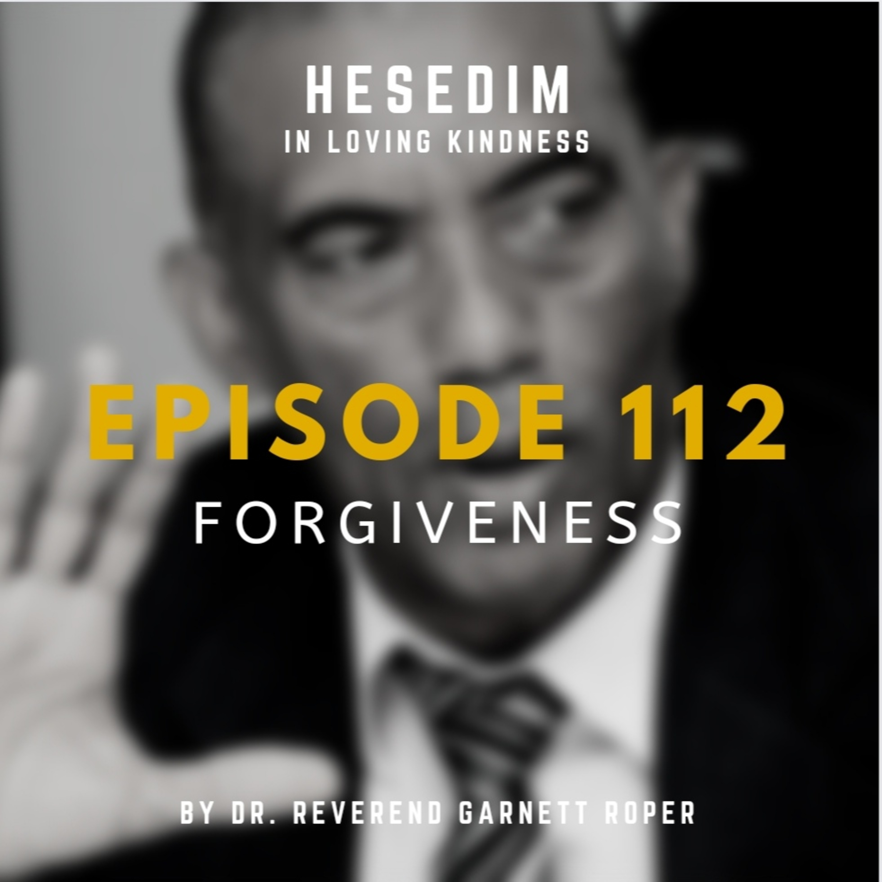 Episode 112: FORGIVNESS  episode artwork