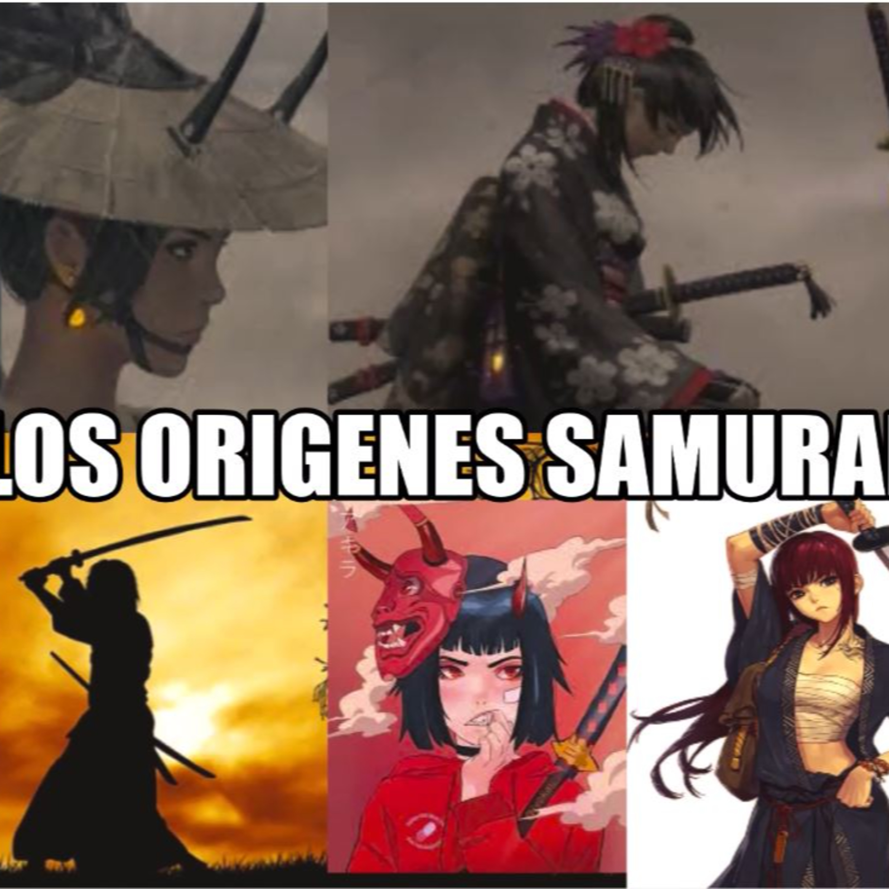Hablemos de... Origenes Samurai episode artwork