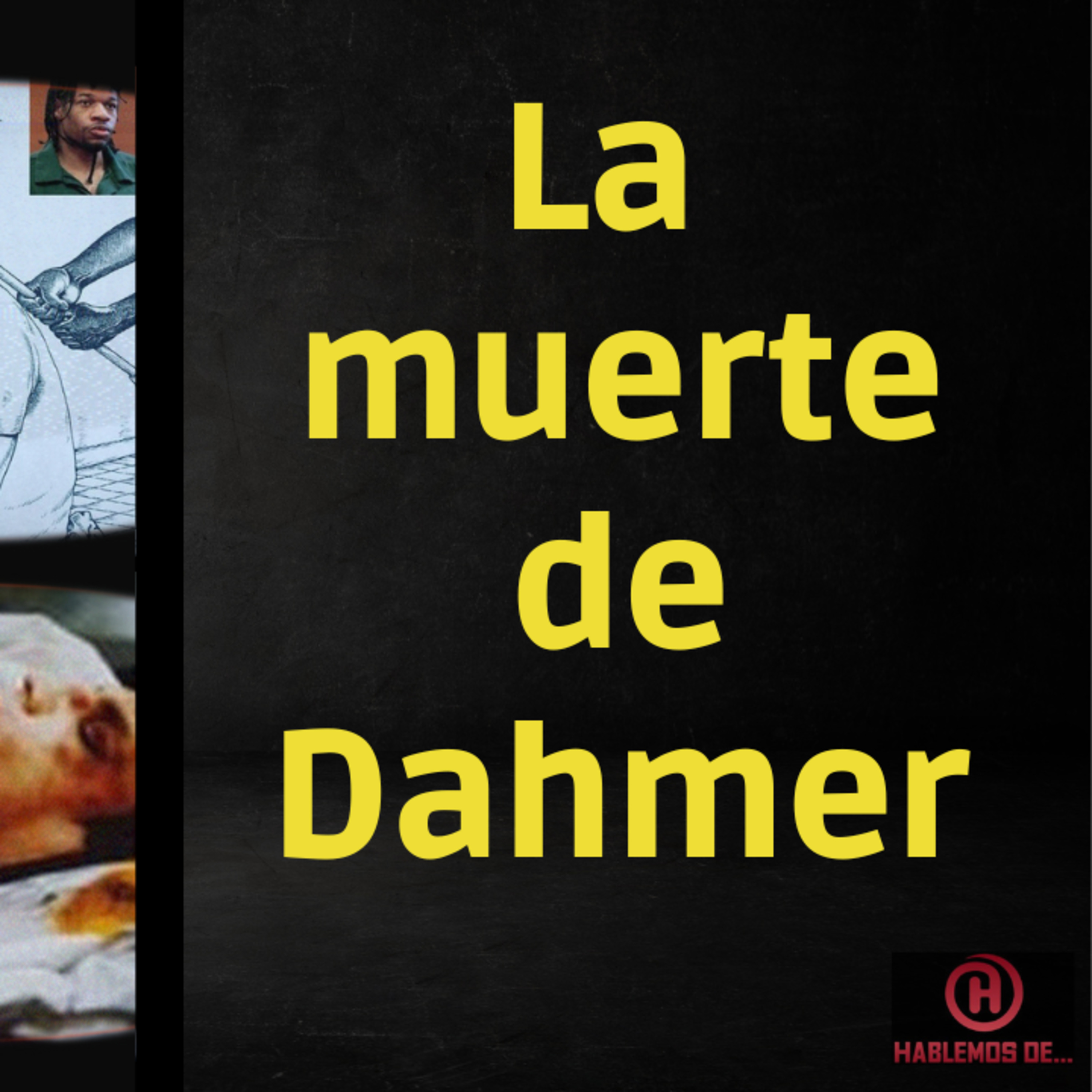 Hablemos de... La muerte de Dahmer episode artwork