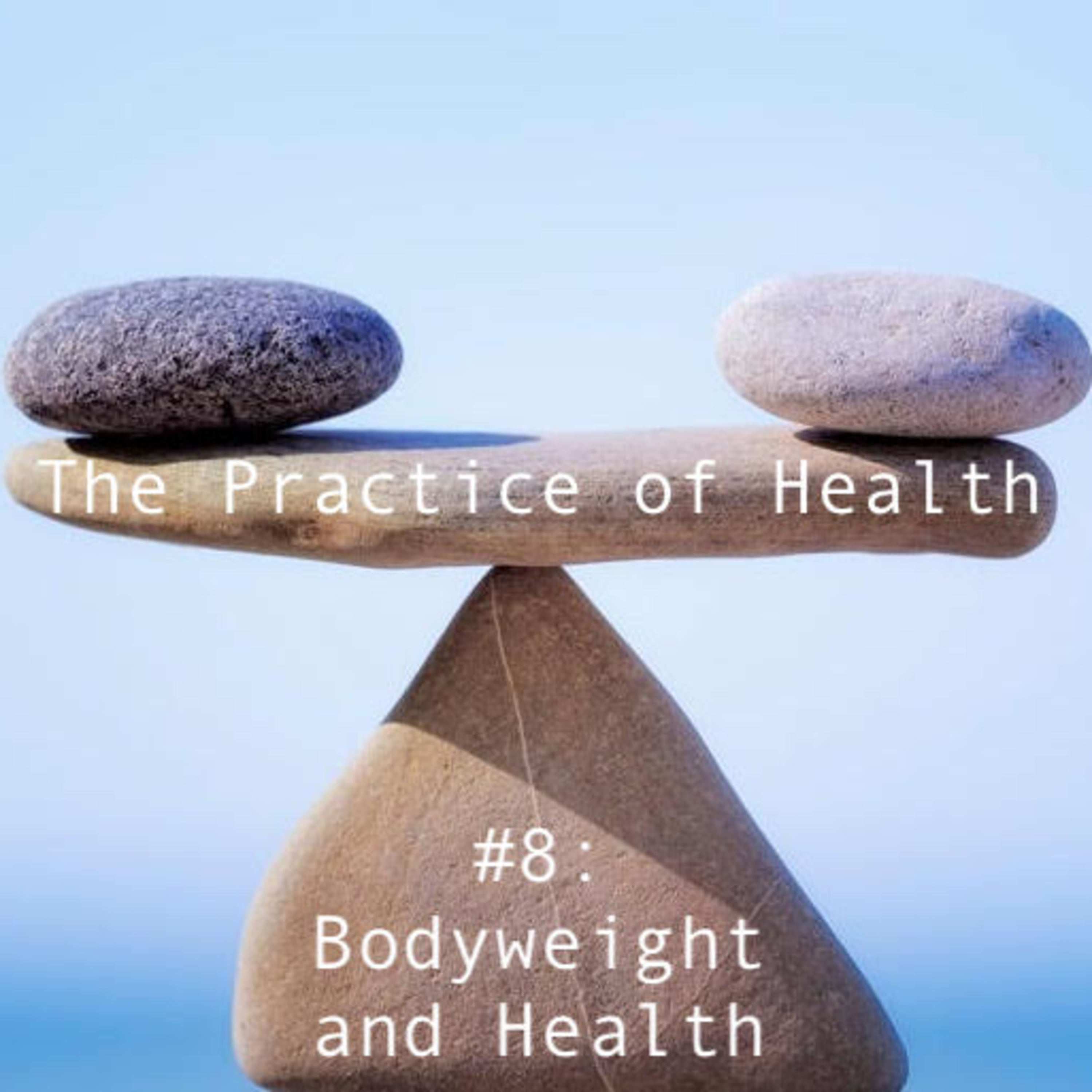 The Practice of Health