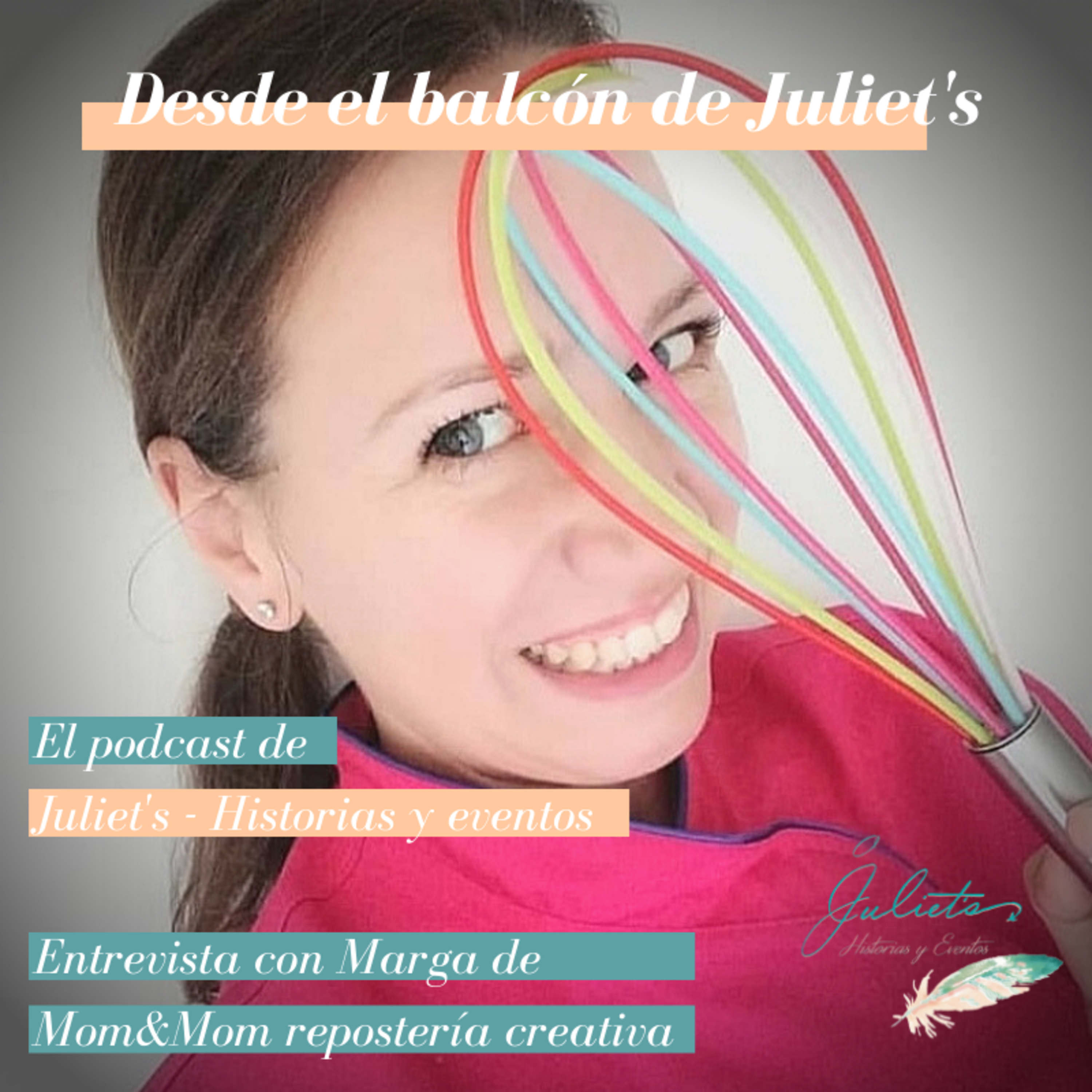 Desde el balcón de Juliet\'s - El podcast de Juliet\'s - Historias y Eventos