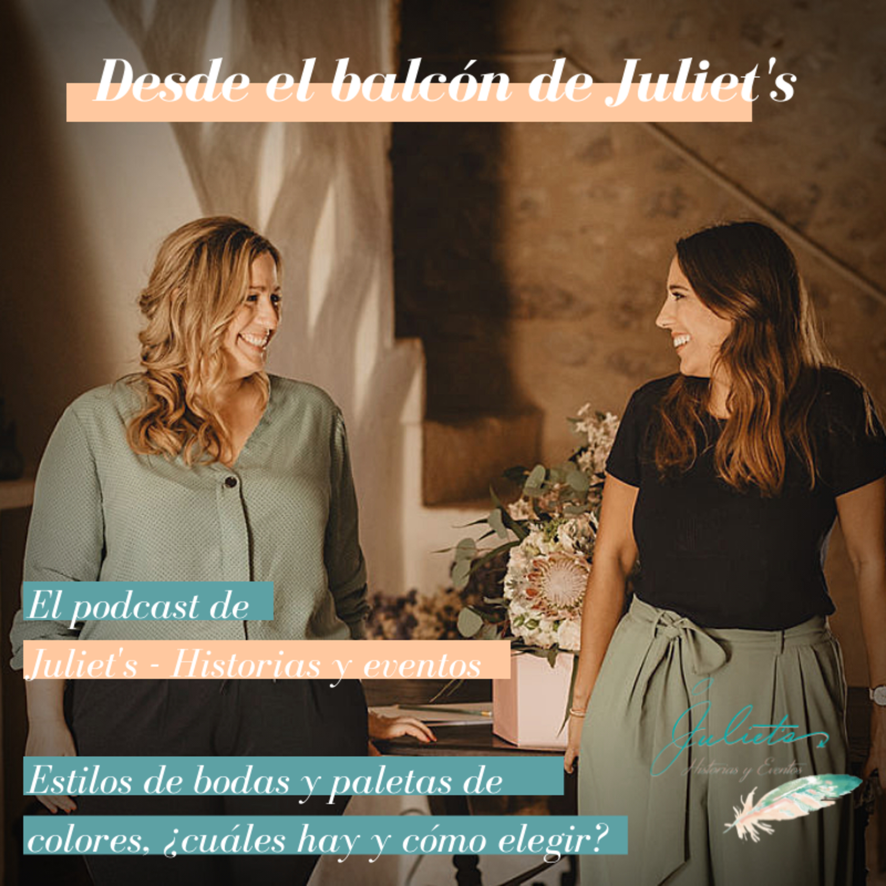 Desde el balcón de Juliet\'s - El podcast de Juliet\'s - Historias y Eventos