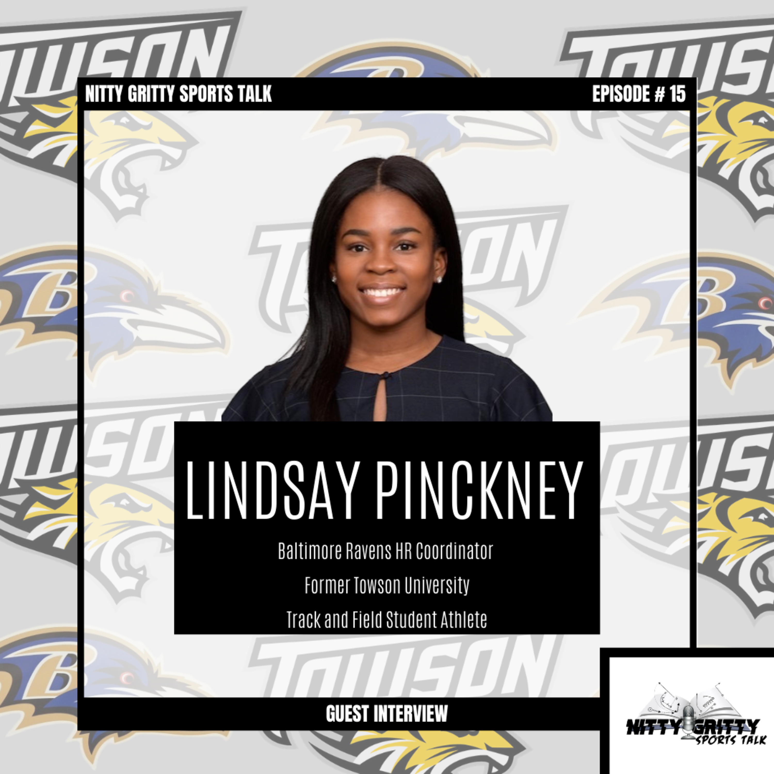 Nitty Gritty Episode 15 ft. Lindsay Pinckney, HR Coordinator of the Baltimore Ravens/ Former Track and Field Student Athlete at Towson University episode artwork