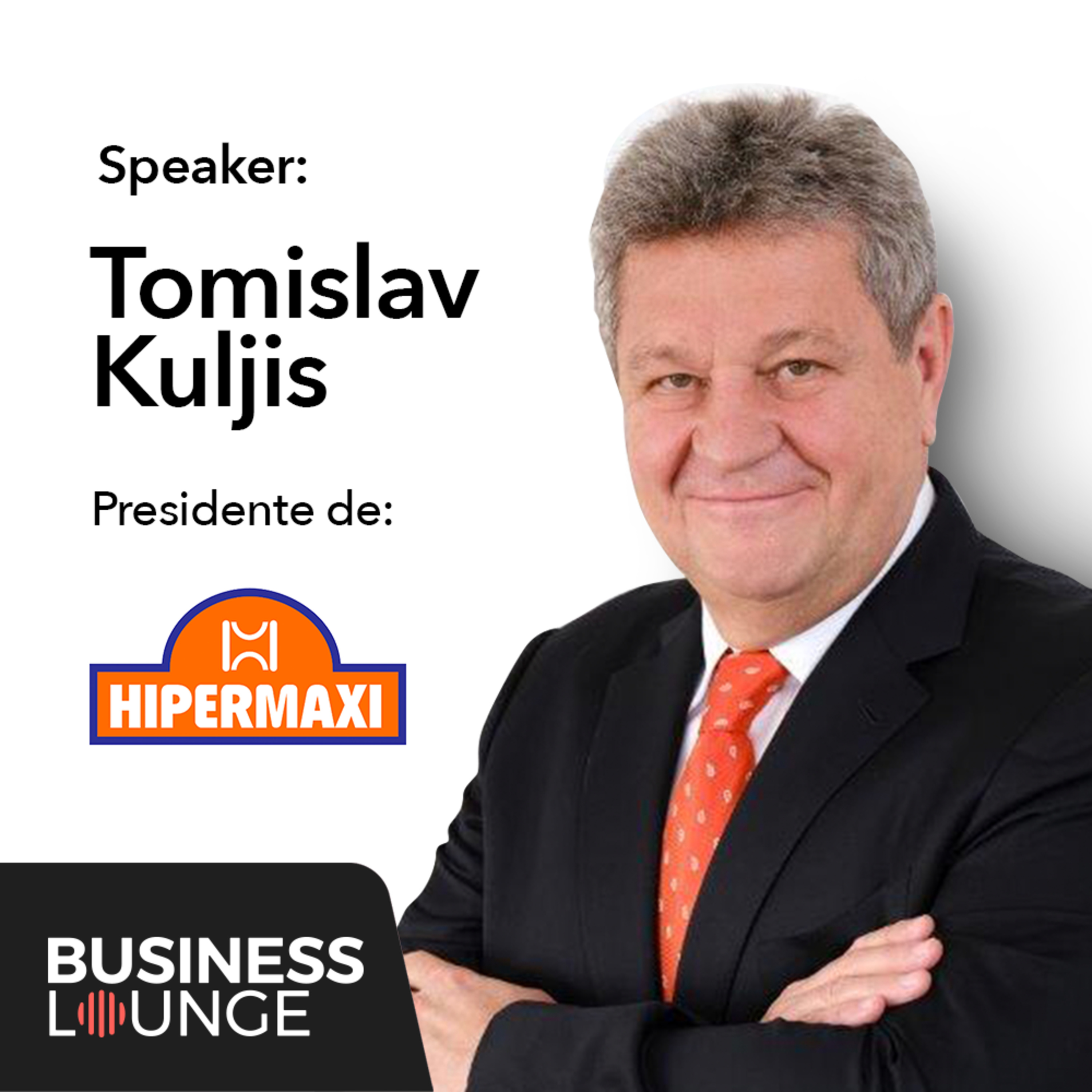 ¿Cómo comenzar una cadena de supermercados exitosa? | Con Tomislav Kuljis, Presidente de Hipermaxi. (Ep. 95) episode artwork