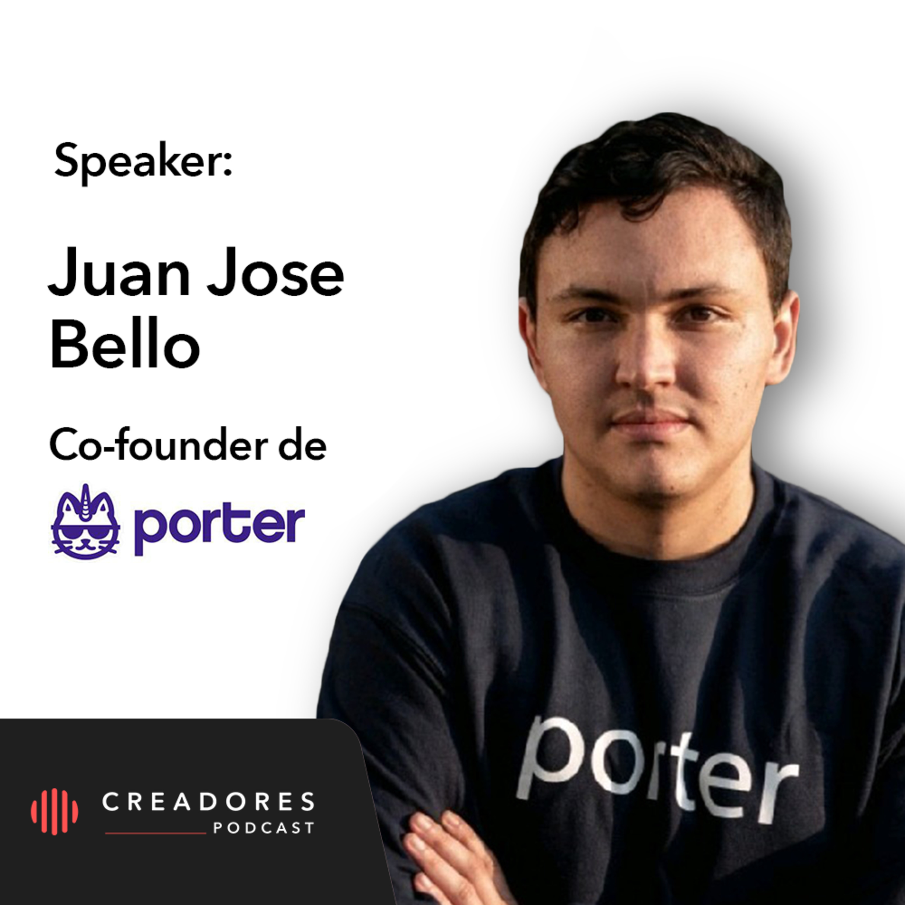 Porter Metrics, la data y Cómo pelear contra Goliaths del mercado | Juan Jose Bello, Co-founder. (Episodio 115) episode artwork