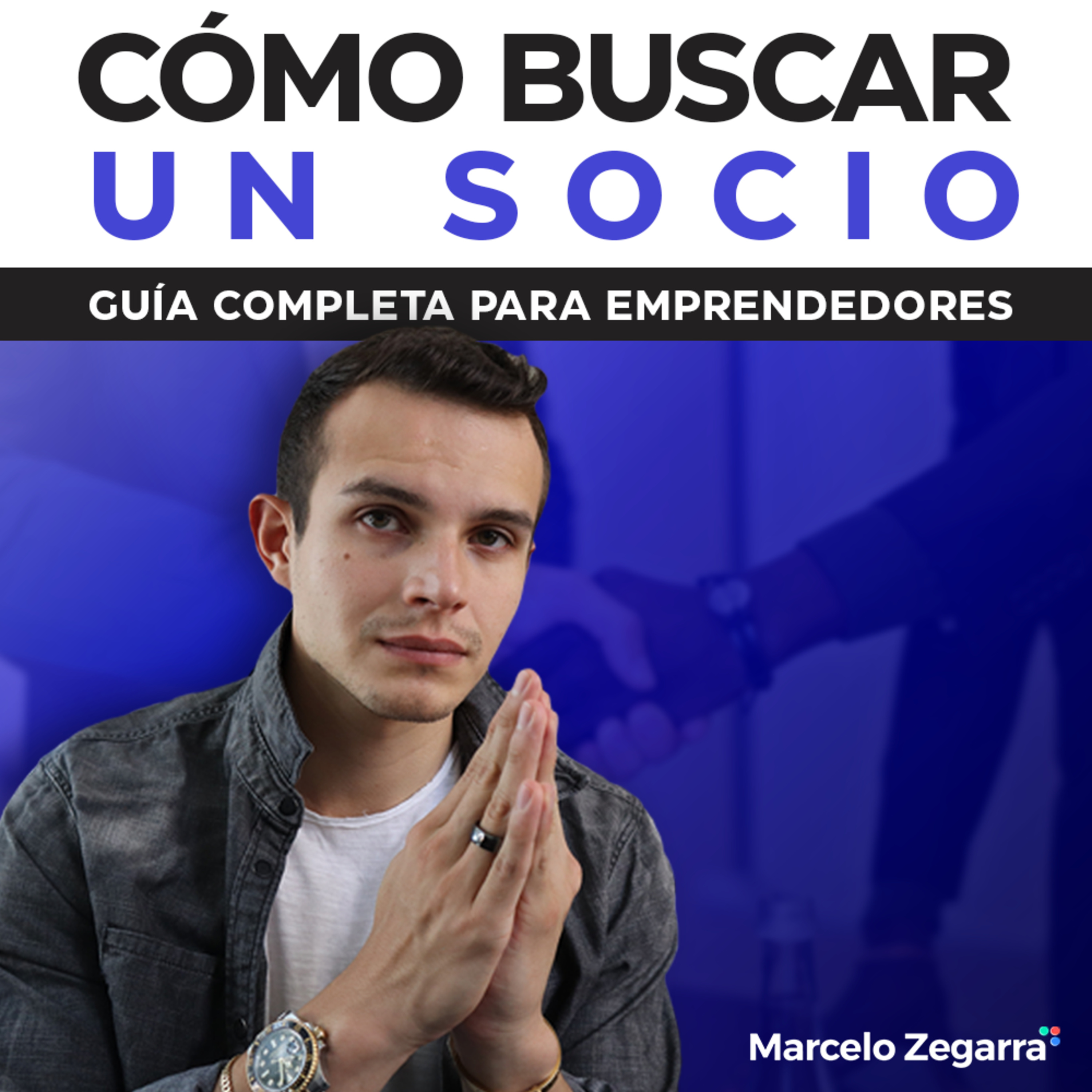 Cómo buscar un socio: Qué buscar y Evitar, Ventajas, Desvantajas | Guía completa para emprendedores. episode artwork