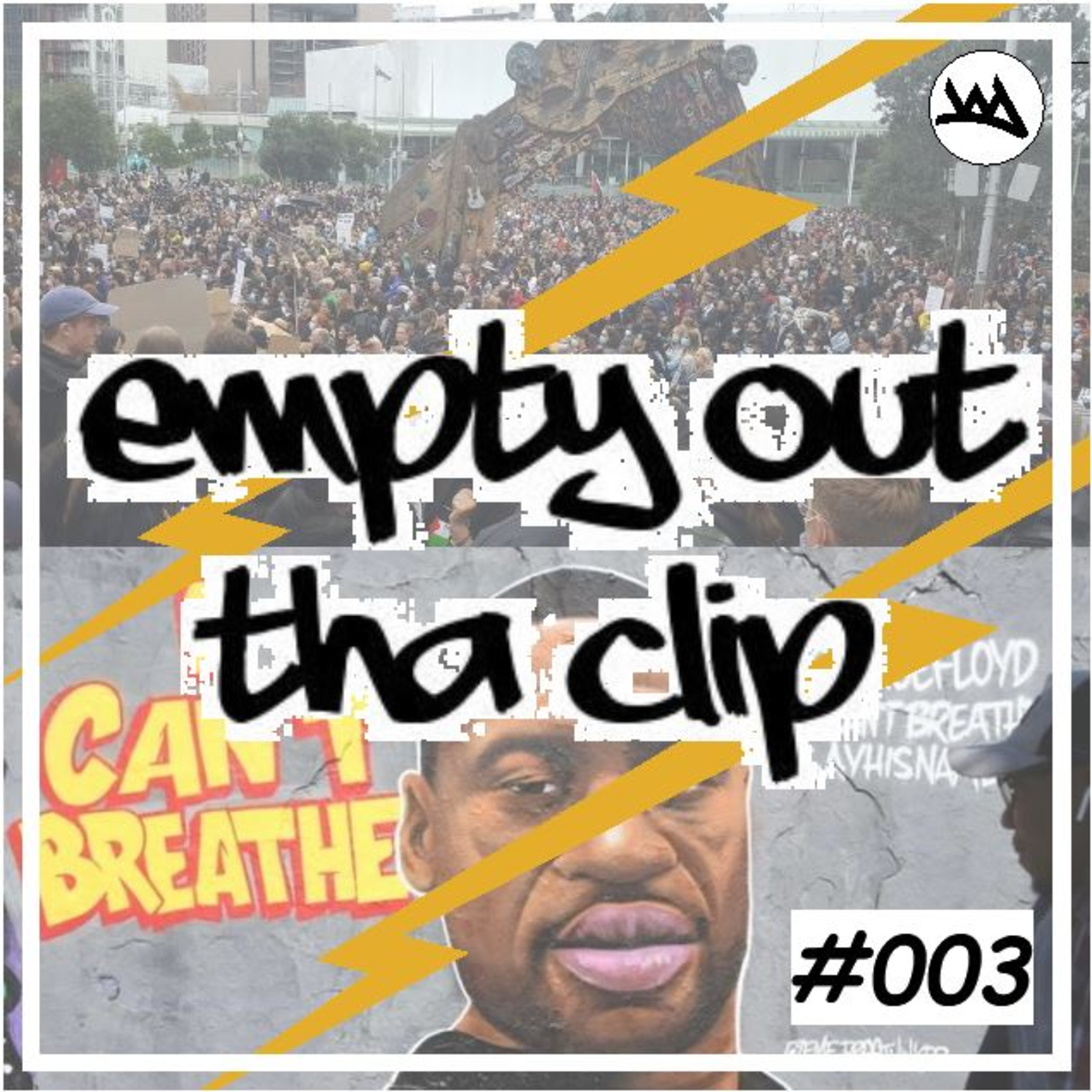 ep.003 BLACK LIVES MATTER, GEORGE FLOYD, ALERT LEVEL ONE episode artwork