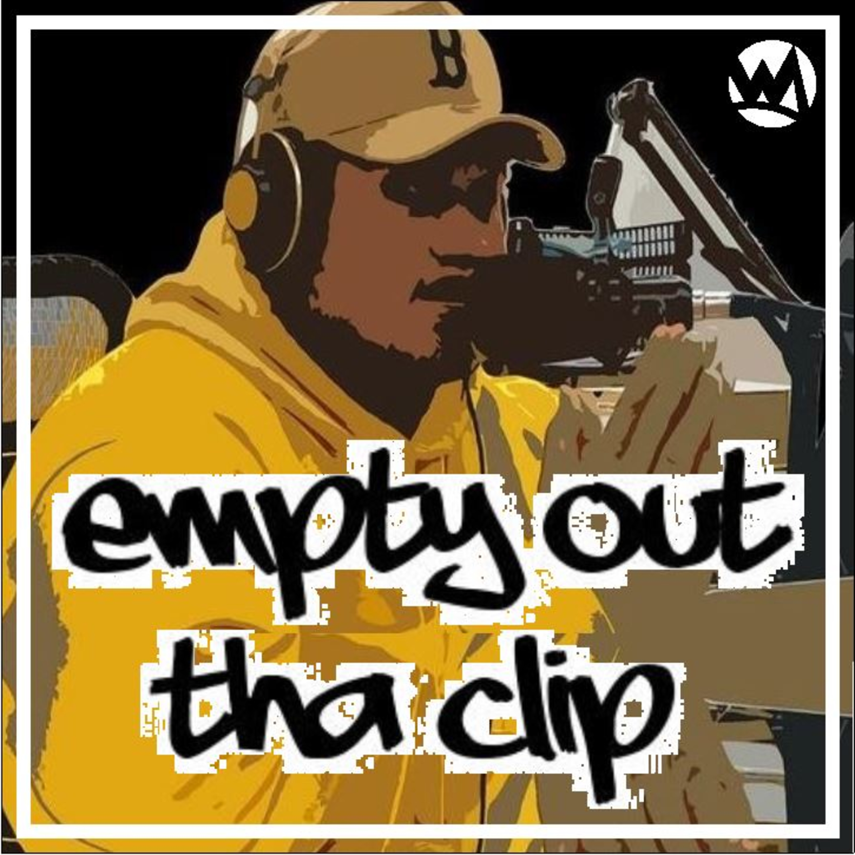 EMPTY OUT THA CLIP (E.O.T.C.)