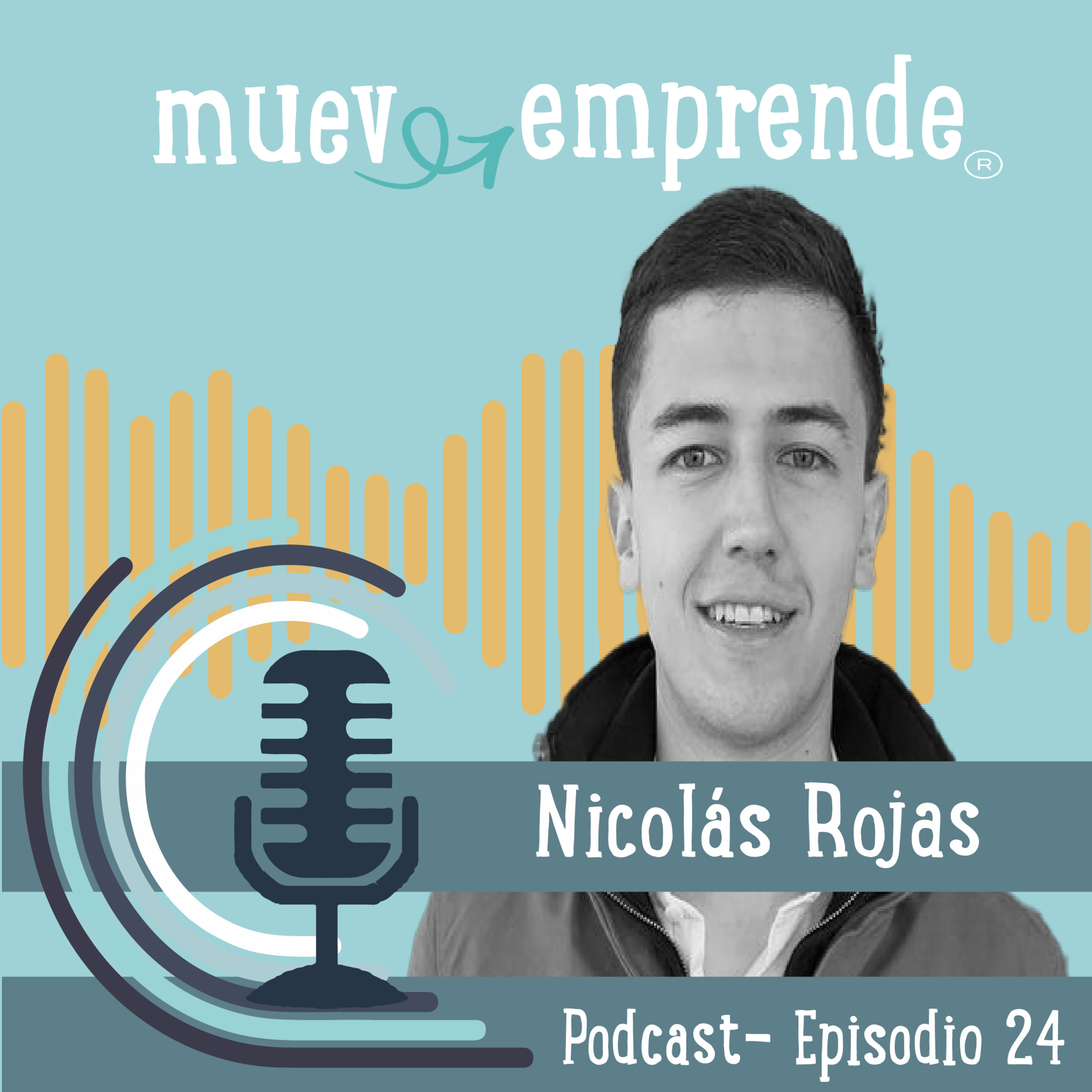 24. En la Transformación digital, tener un buen producto digital no requiere gran inversión ... ¡ Todo depende de ti empezar! - Nicolás Rojas episode artwork