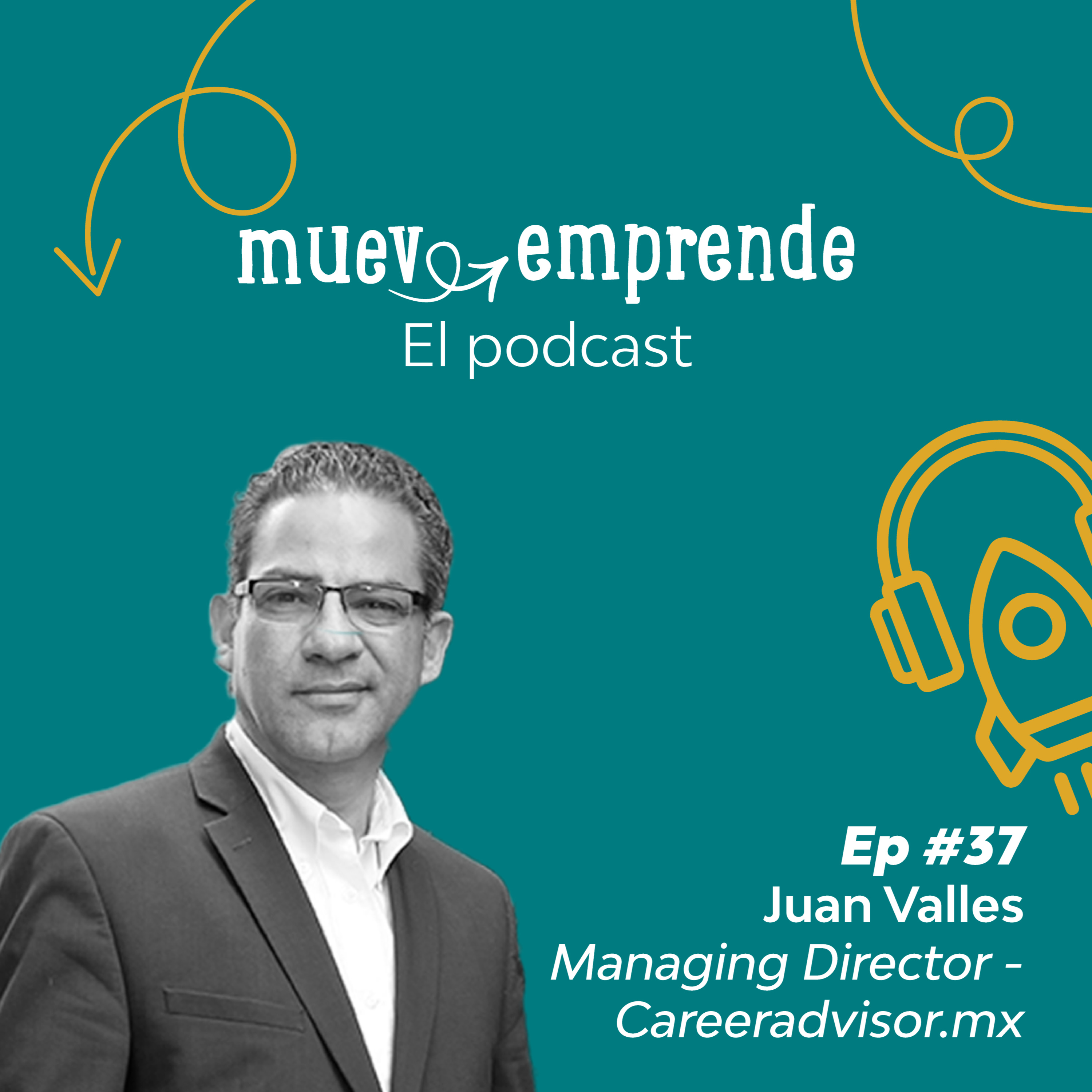 37. Pon tus talentos en acción y atrévete a trabajar por tu cuenta - Juan Valles episode artwork