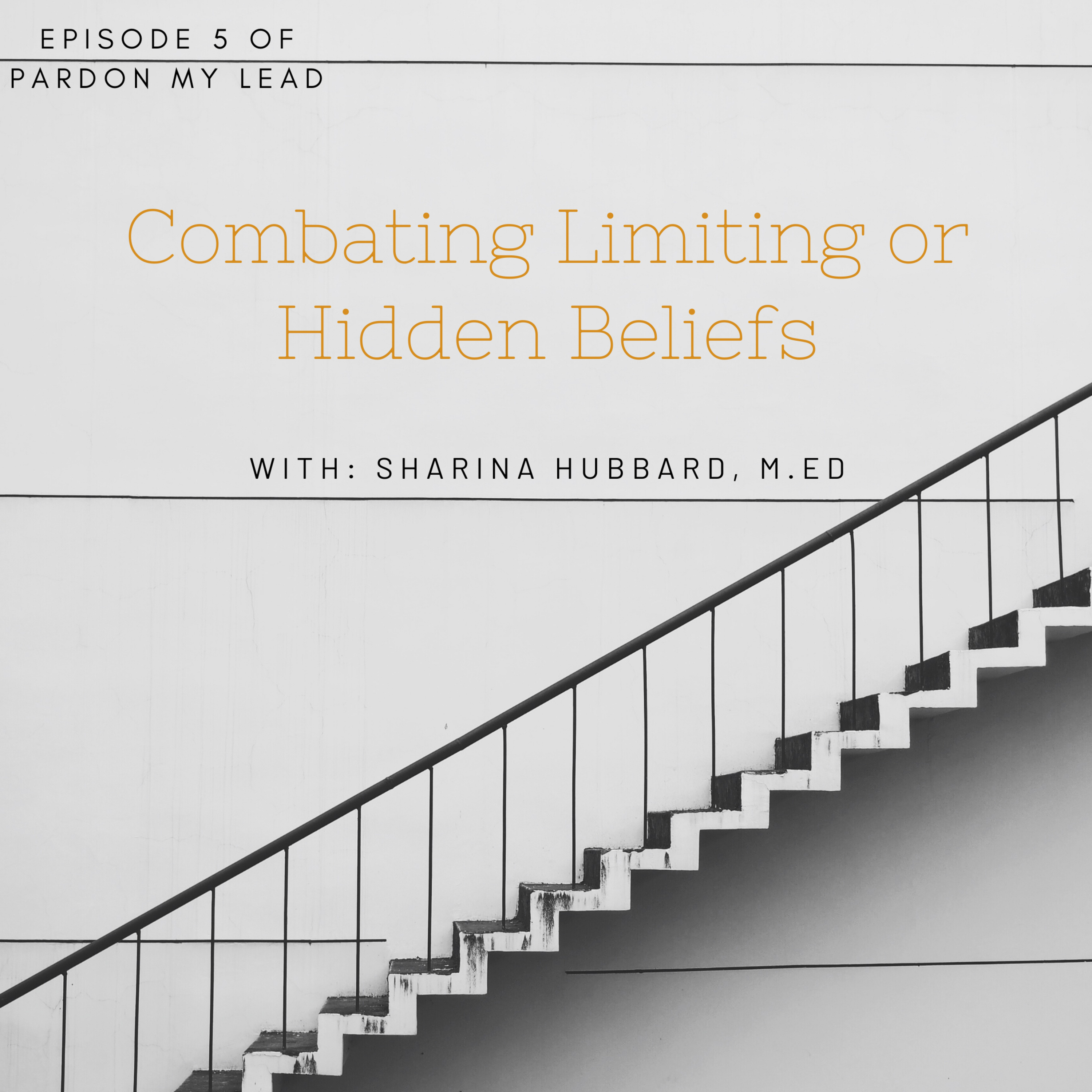 Combating Limiting or Hidden Beliefs  episode artwork