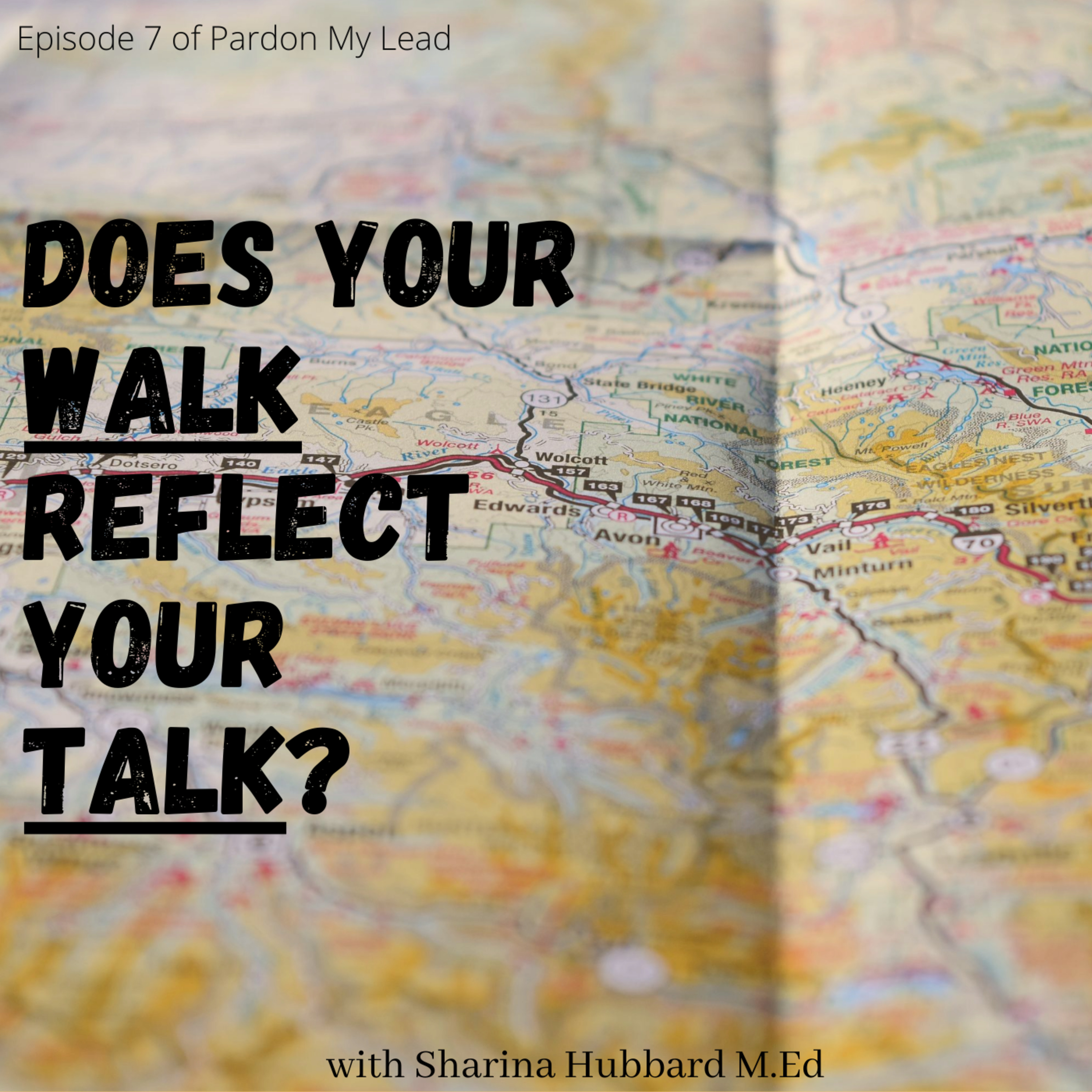 Does Your Walk Reflect Your Talk? episode artwork