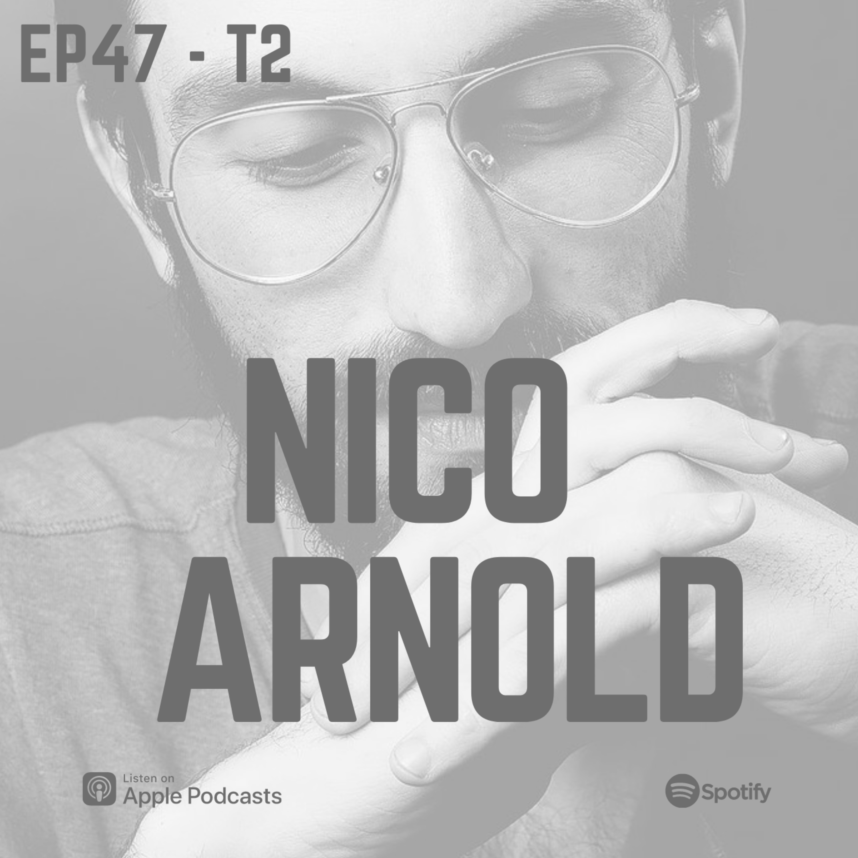 EPISODIO 47 - " SE HONESTO CON VOS MISMO Y SIMPLEMENTE DISFRUTA " - NICO ARNOLD episode artwork