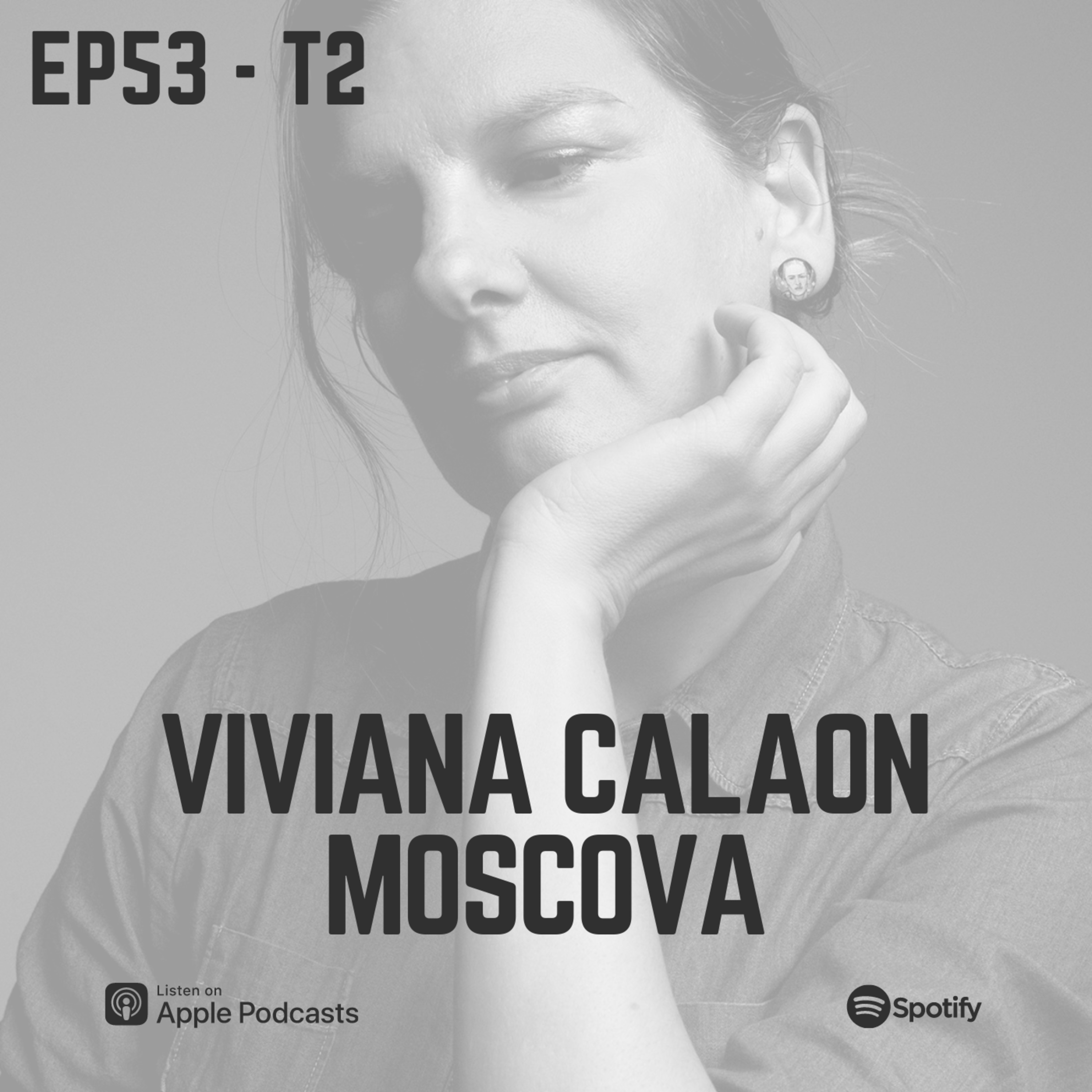 EPISODIO 53 - LOS FOTOCLUB SON PUNTOS DE COMIENZO - VIVIANA CALAON MOSCOVA episode artwork