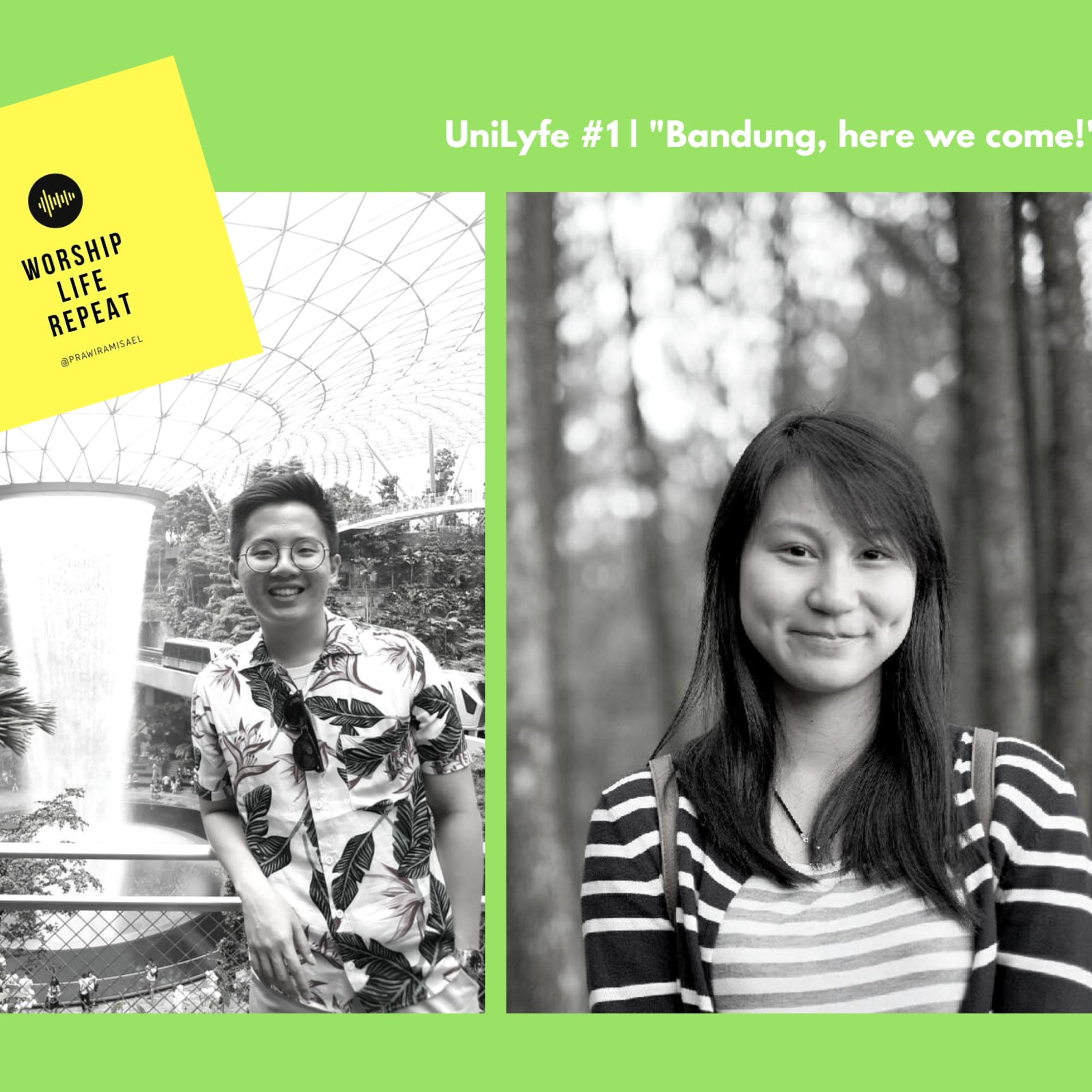 UniLyfe #1: Bandung, here we come! (feat. WR & Audry) episode artwork