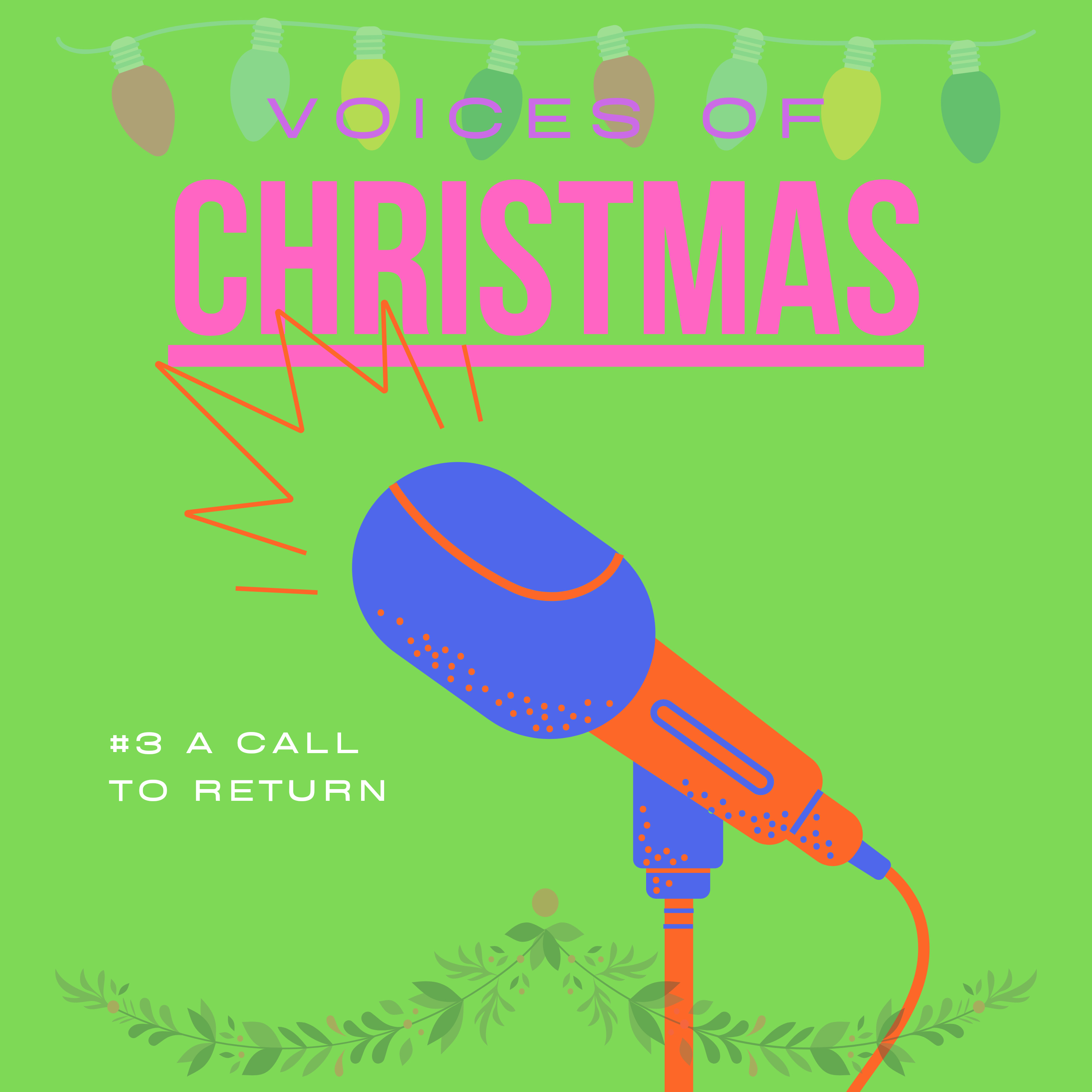 Voices of Christmas - A Call to Return