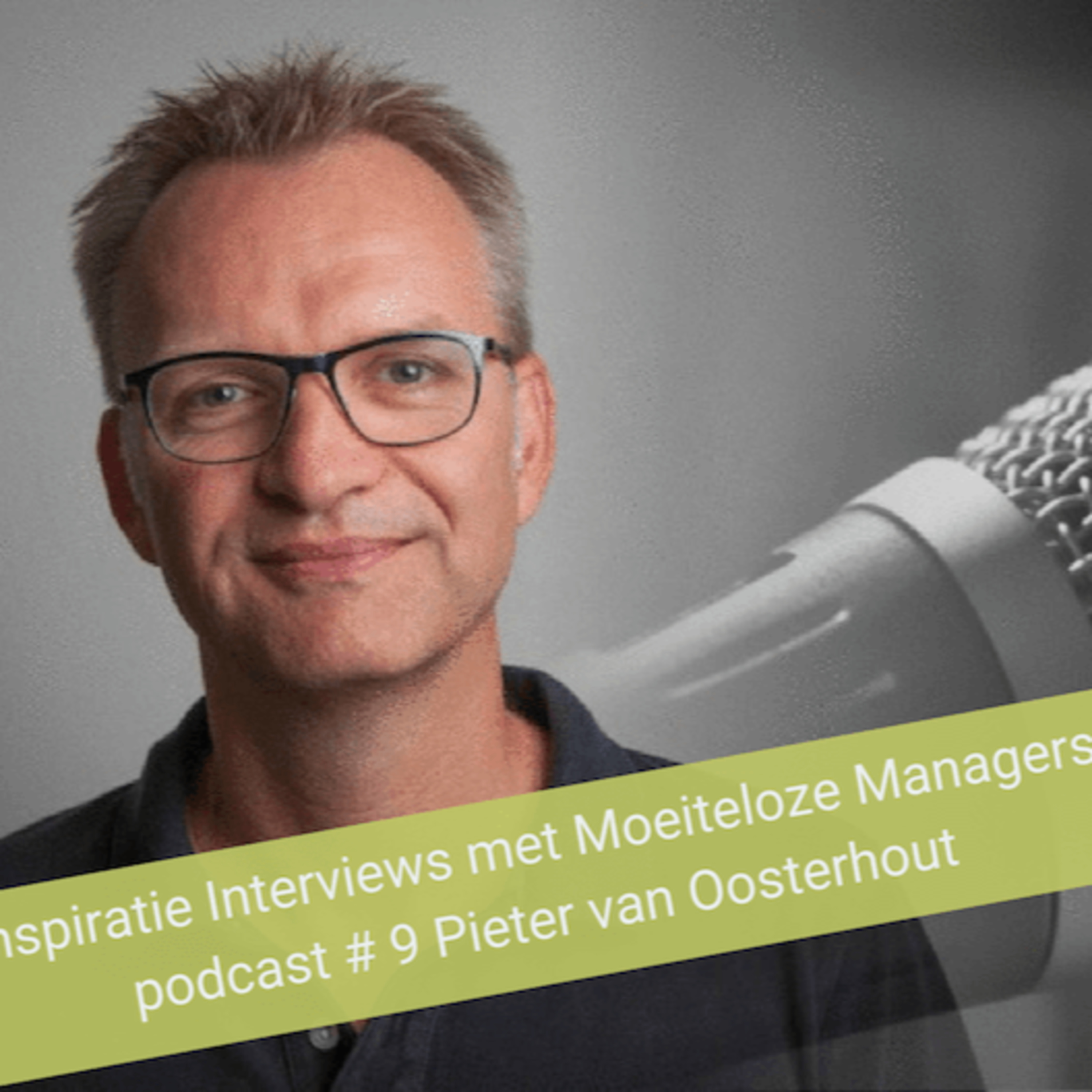 Podcast – Inspiratie Interviews met Moeiteloze Managers