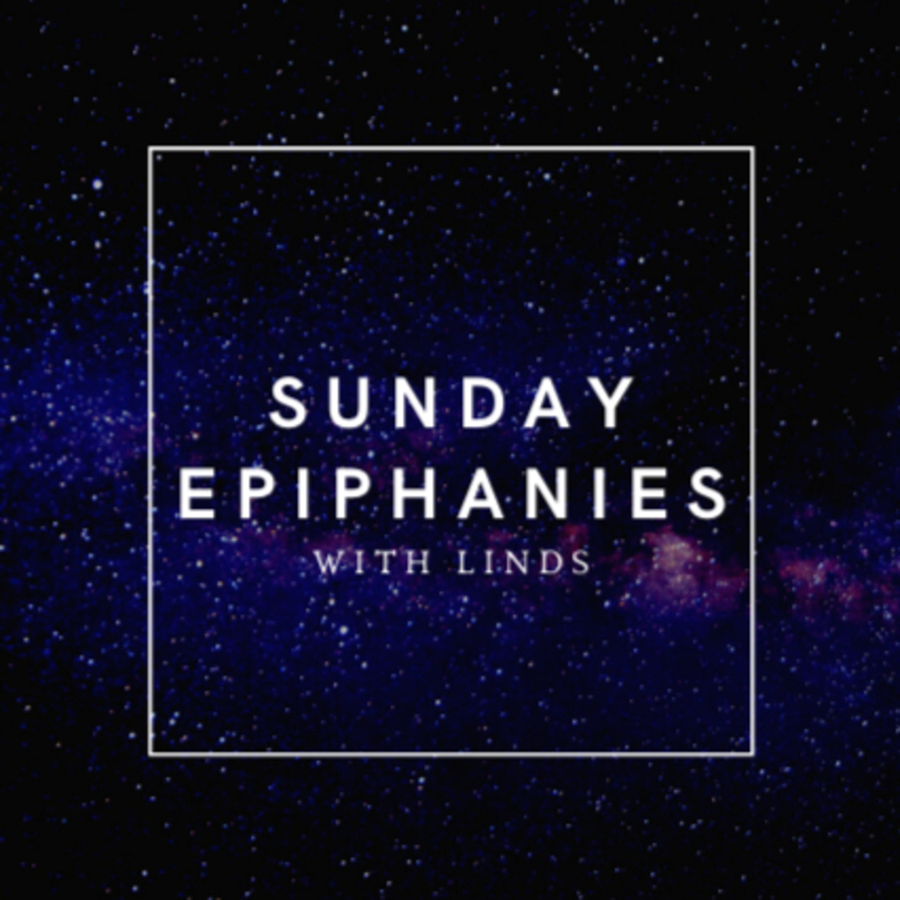 Sunday Epiphanies
