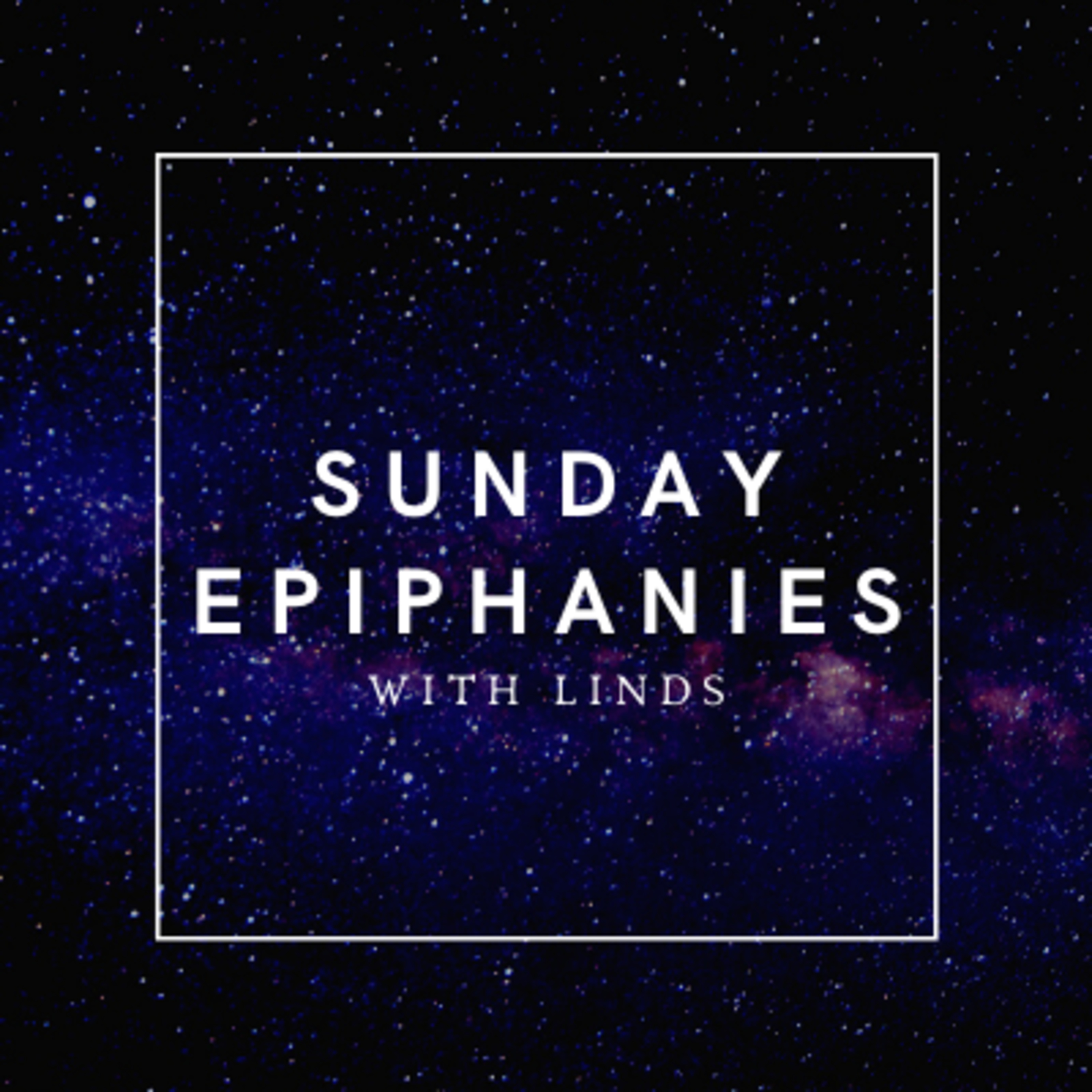 Sunday Epiphanies
