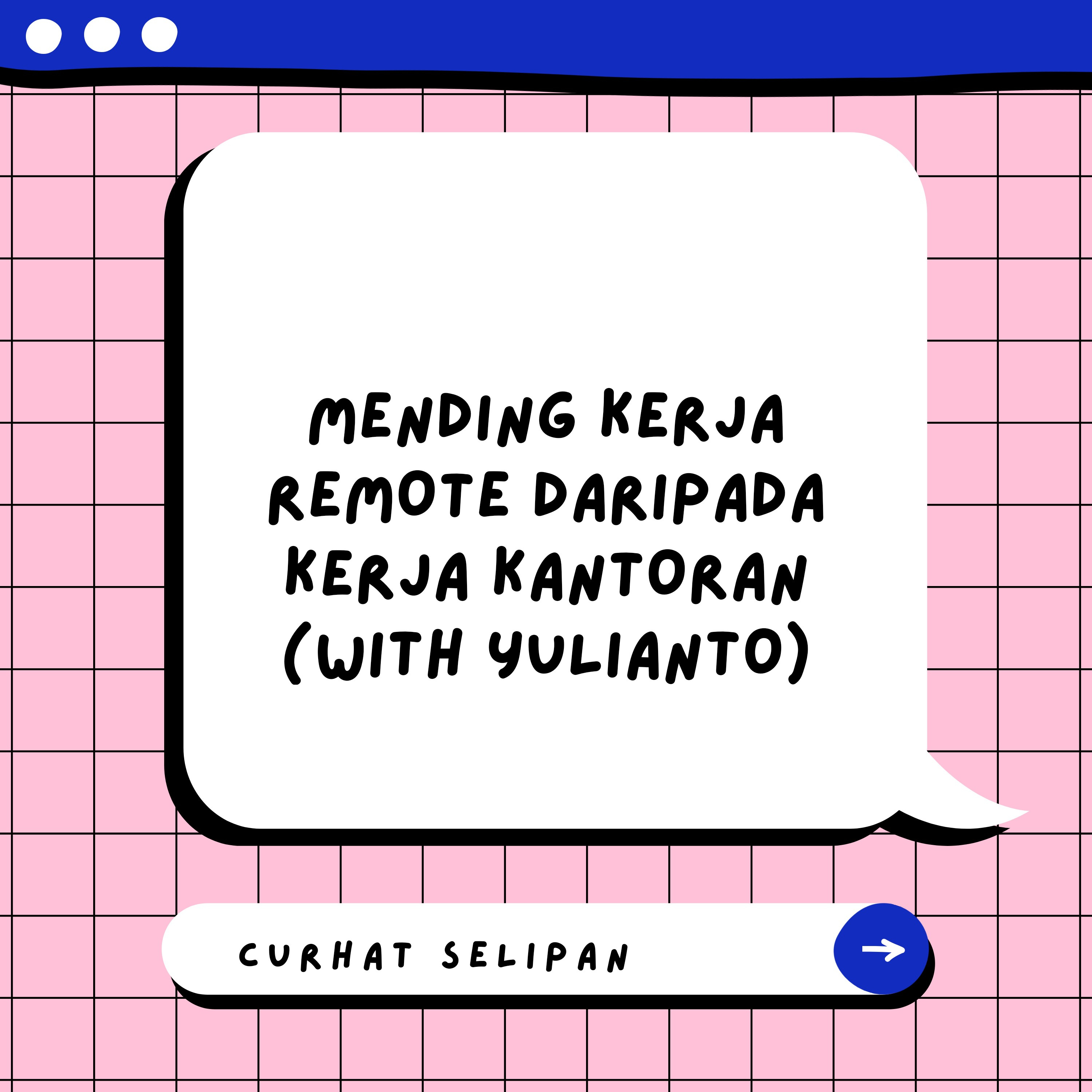 Curhat Selipan Podcast